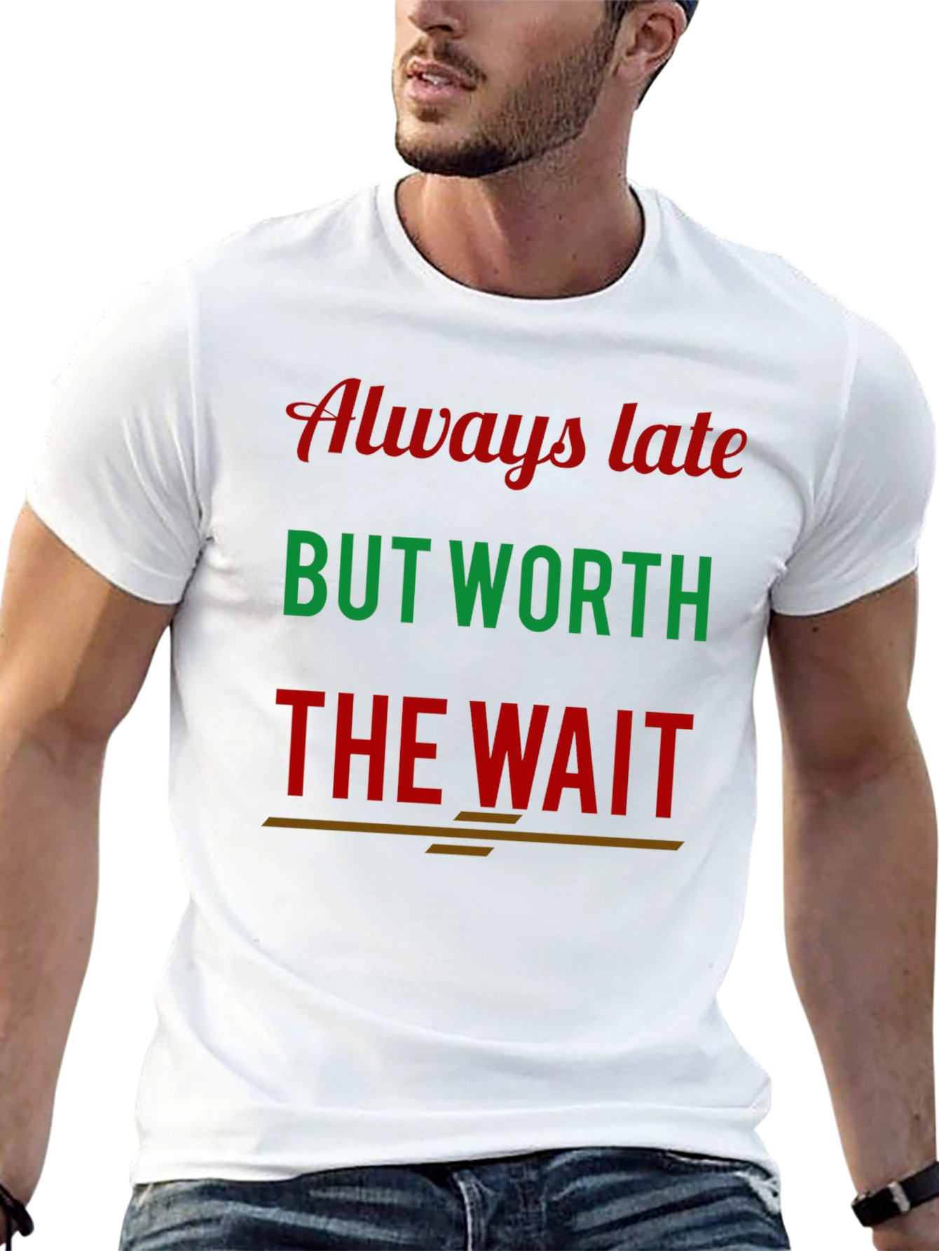 Black Always Late Worth the Wait Graphic Tee view 13