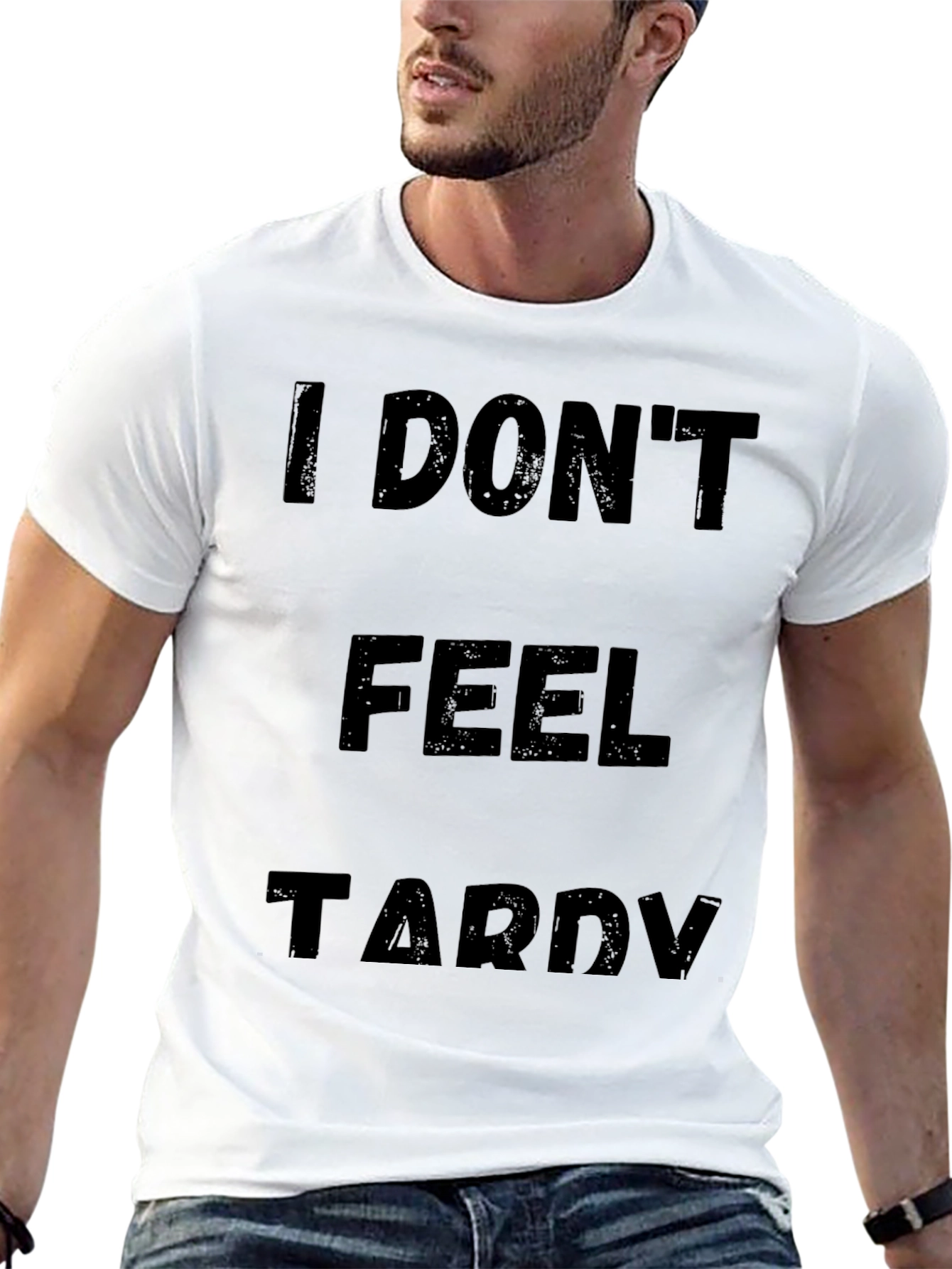 Black I Don't Feel Tardy Funny Graphic T-Shirt view 13