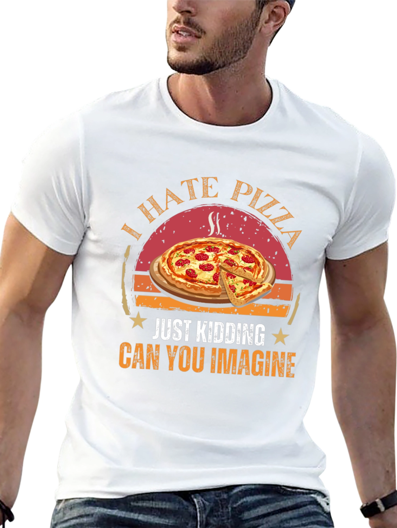 Funny Pizza Graphic T-Shirt - I Hate Pizza Just Kidding - 13