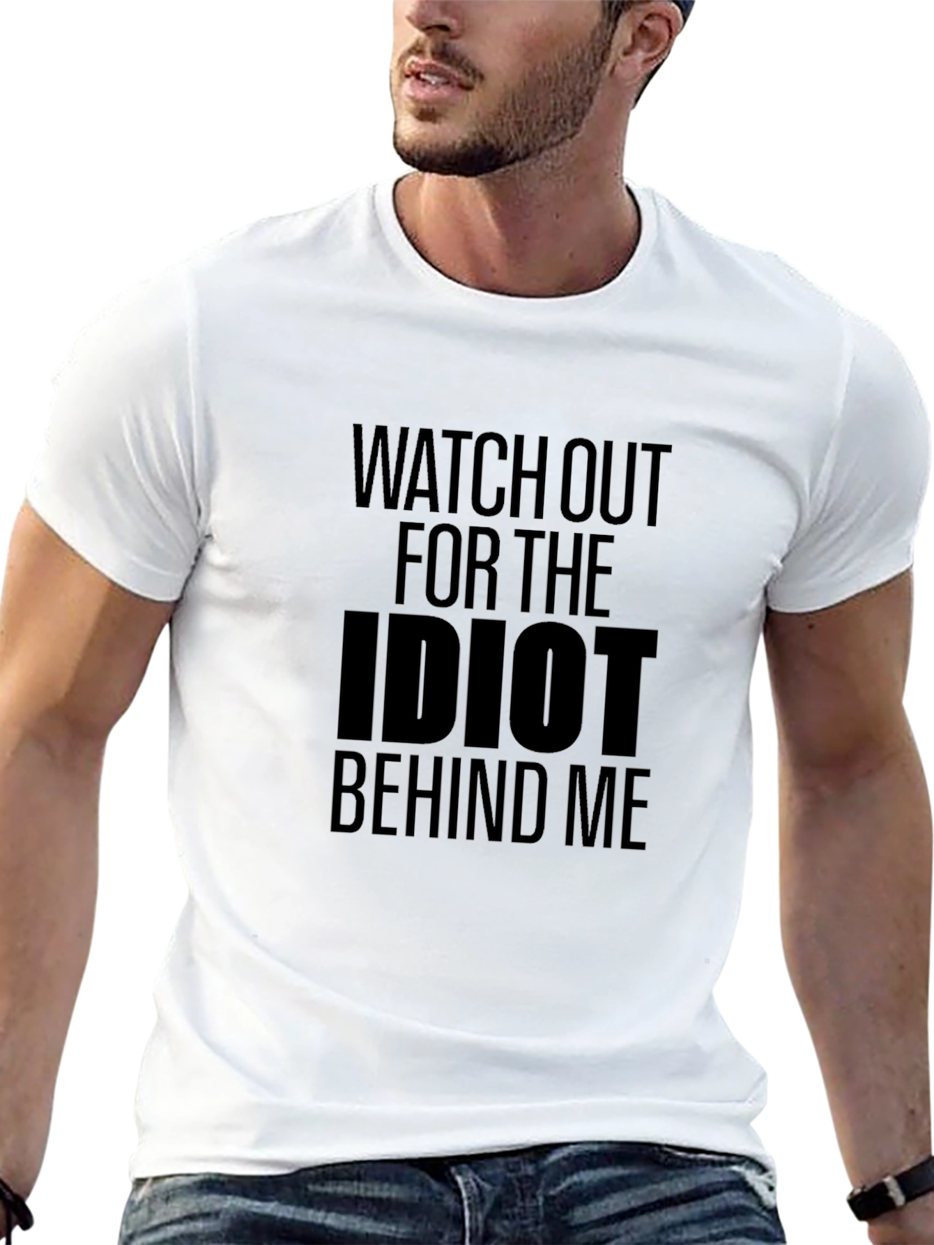 Black Watch Out For The Idiot Behind Me T-Shirt view 13