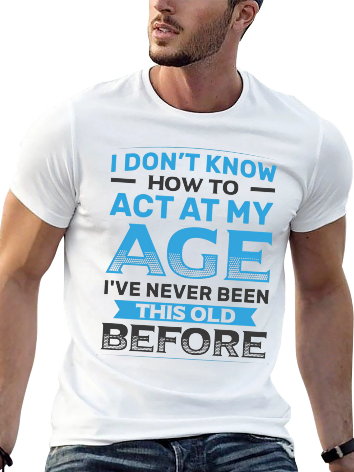 Black Funny 'I Don't Know How to Act My Age' Graphic T-Shirt view 13