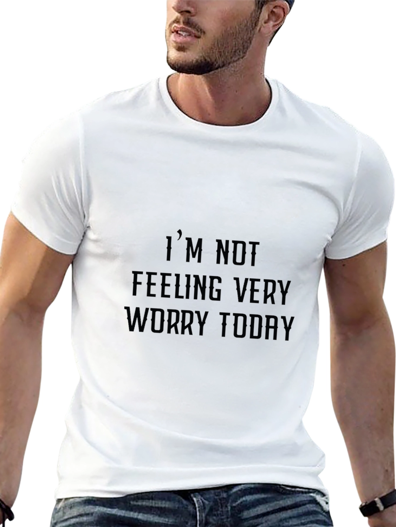 Black Humorous Graphic Tee: "I'm Not Feeling Very Worry Today" view 13