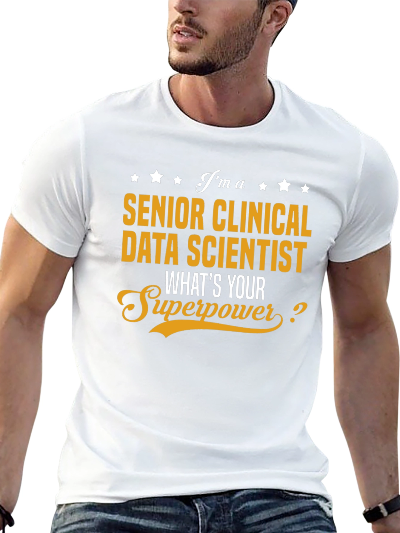 Senior Clinical Data Scientist T-Shirt - What's Your Superpower? - 13