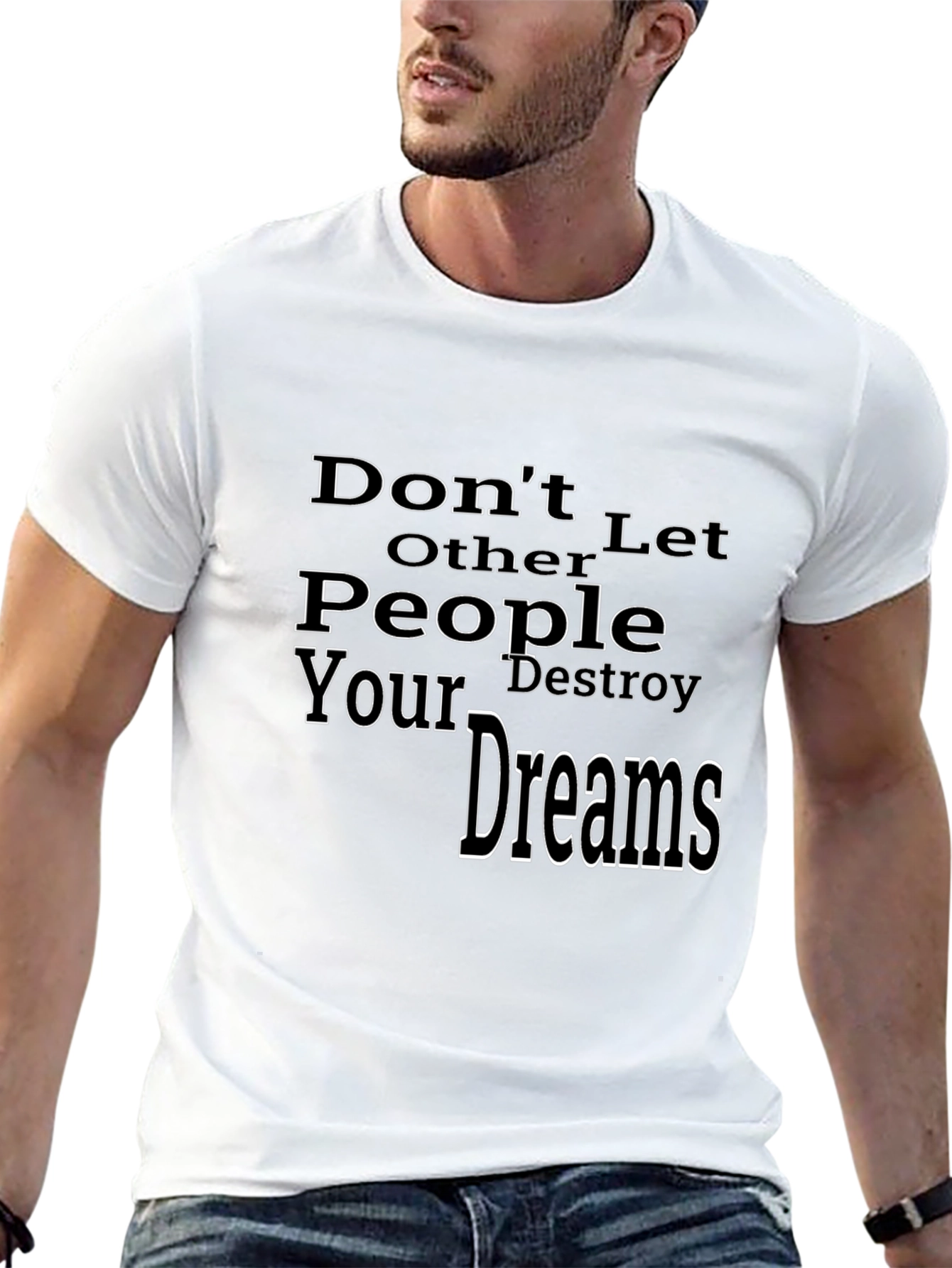 Black Motivational Black T-Shirt: Don't Let Others Destroy Your Dreams view 13