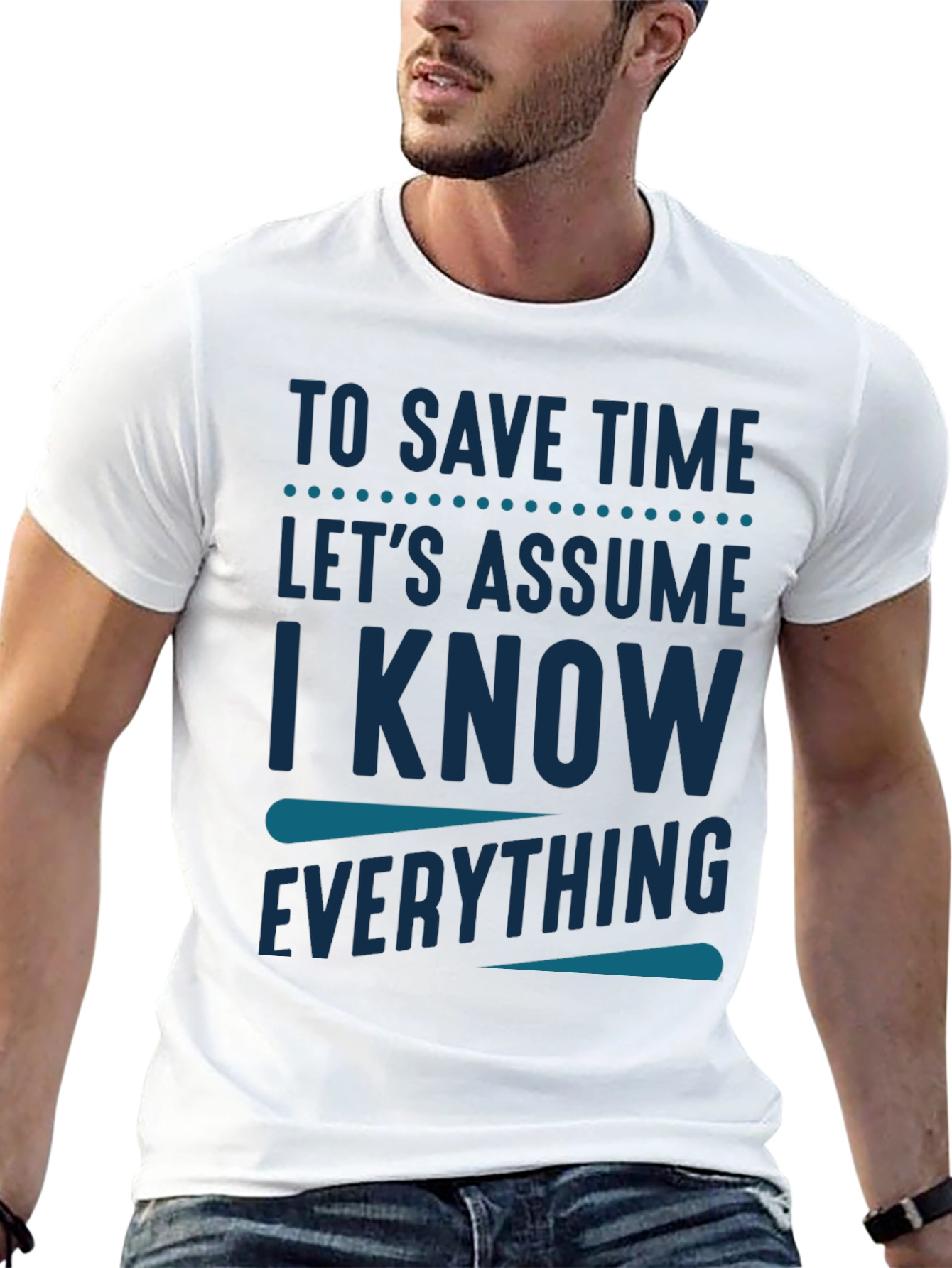 Black To Save Time Assume I Know Everything T-Shirt view 13