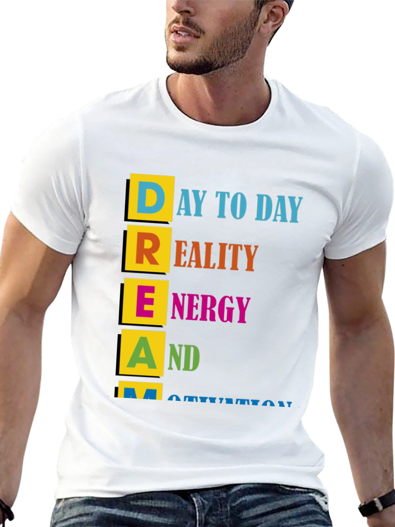 Black Motivational DREAM T-Shirt - Day to Day, Reality, Energy view 13