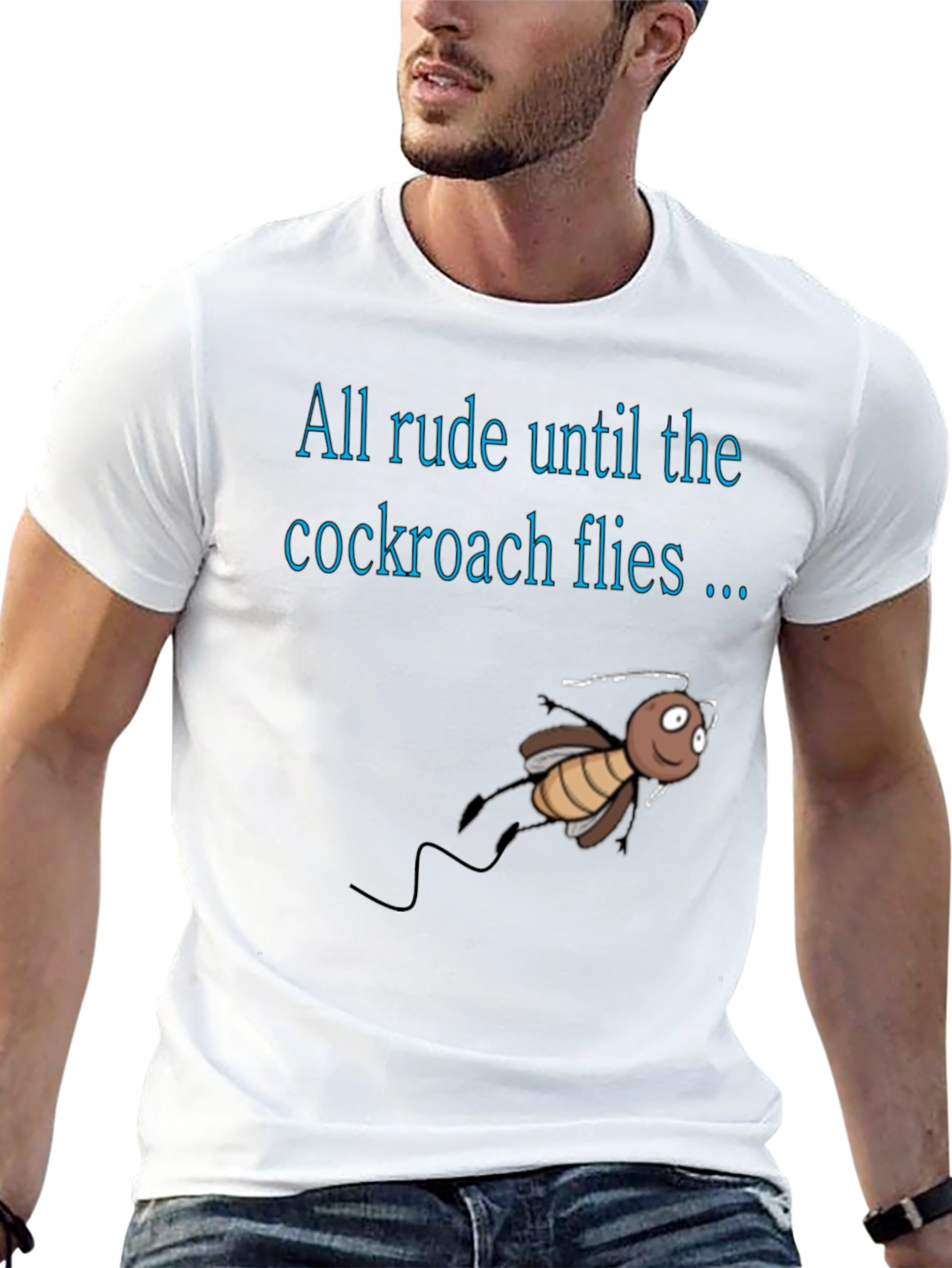 Black Rude Until Cockroach Flies T-Shirt, Novelty Graphic Tee view 13