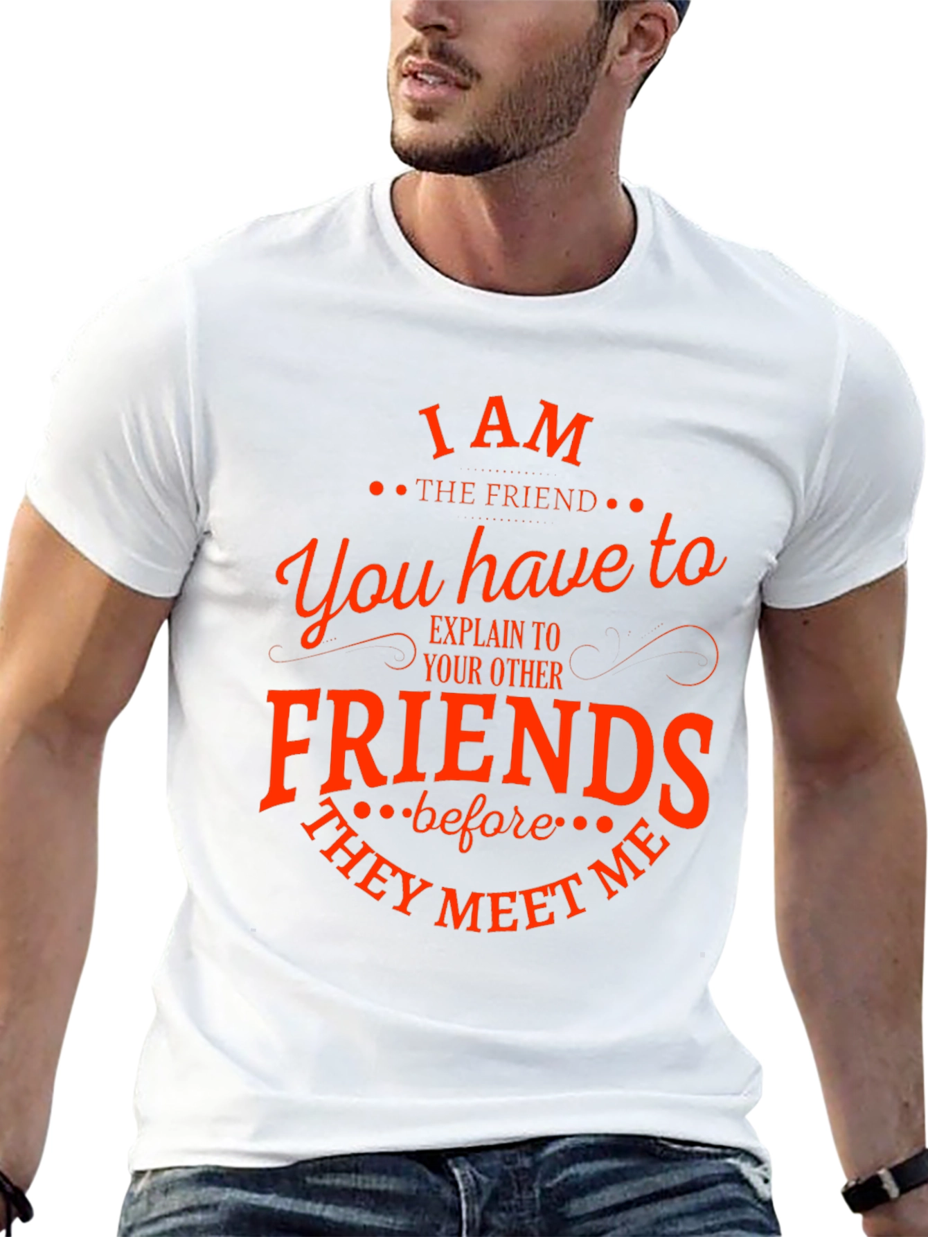 Black I Am The Friend Funny T-Shirt view 13