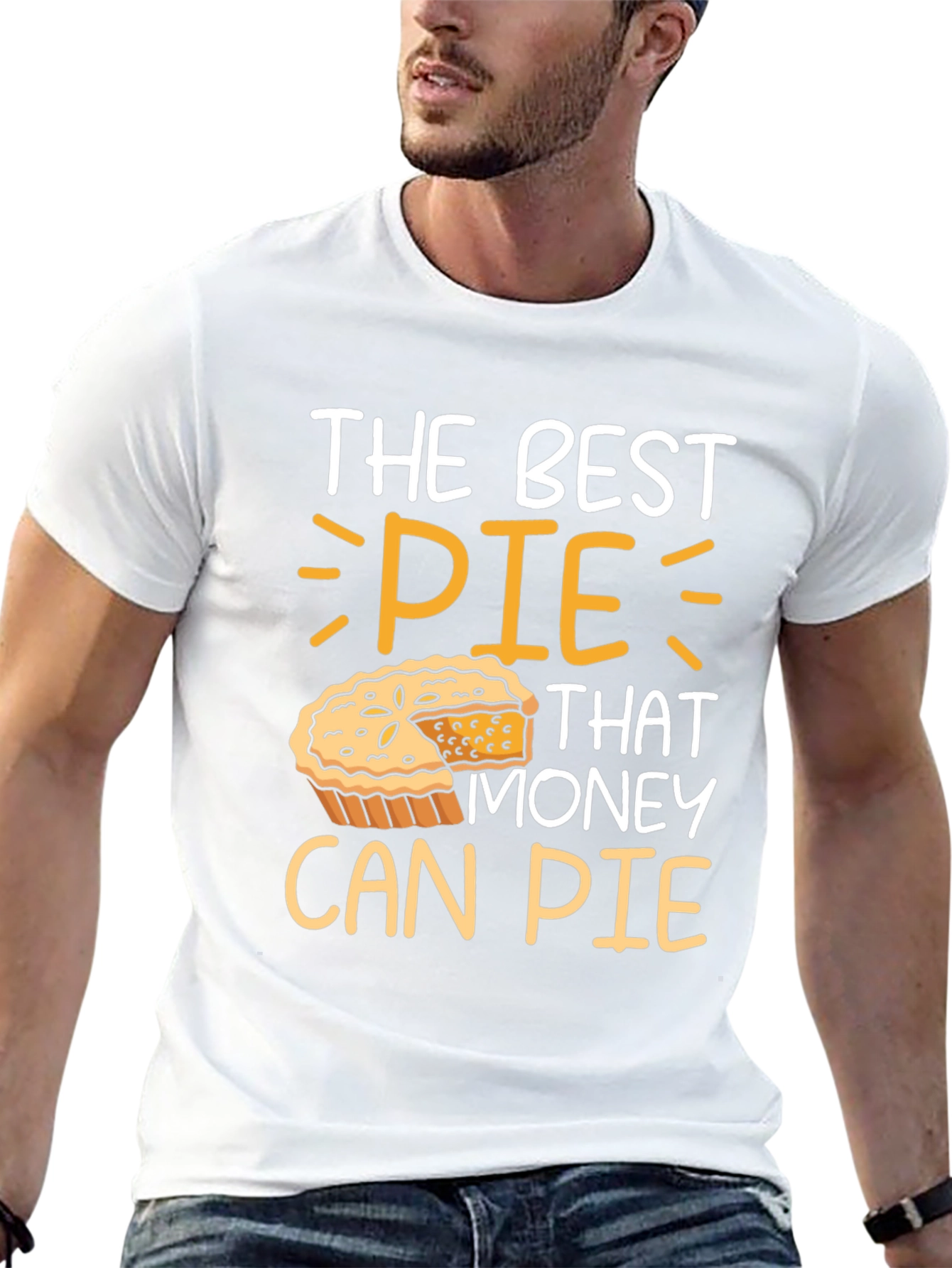 The Best Pie That Money Can Pie T-Shirt - 13