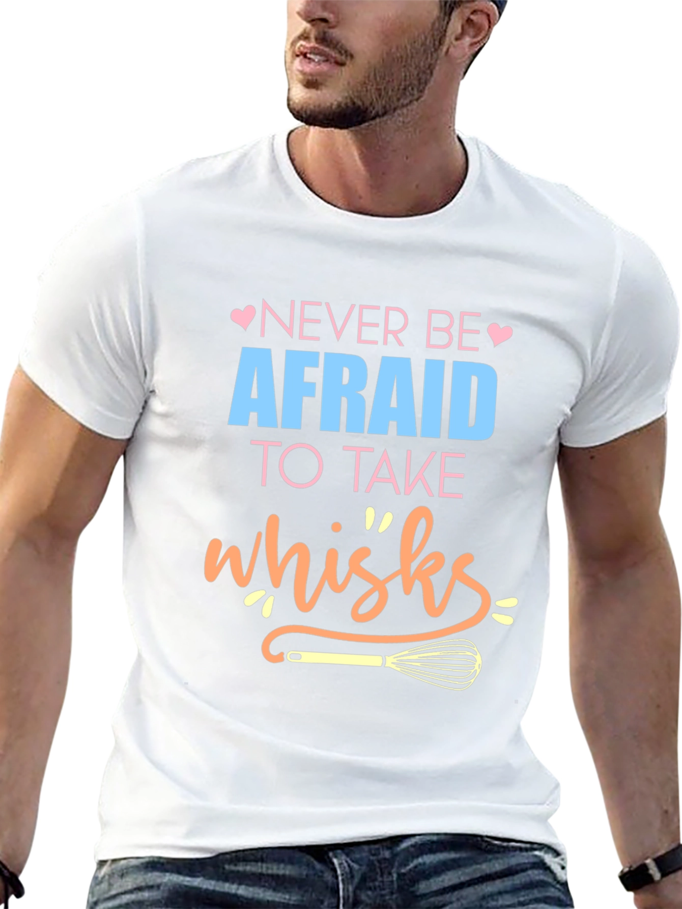 Black Never Be Afraid to Take Whisks - Novelty T-Shirt view 13