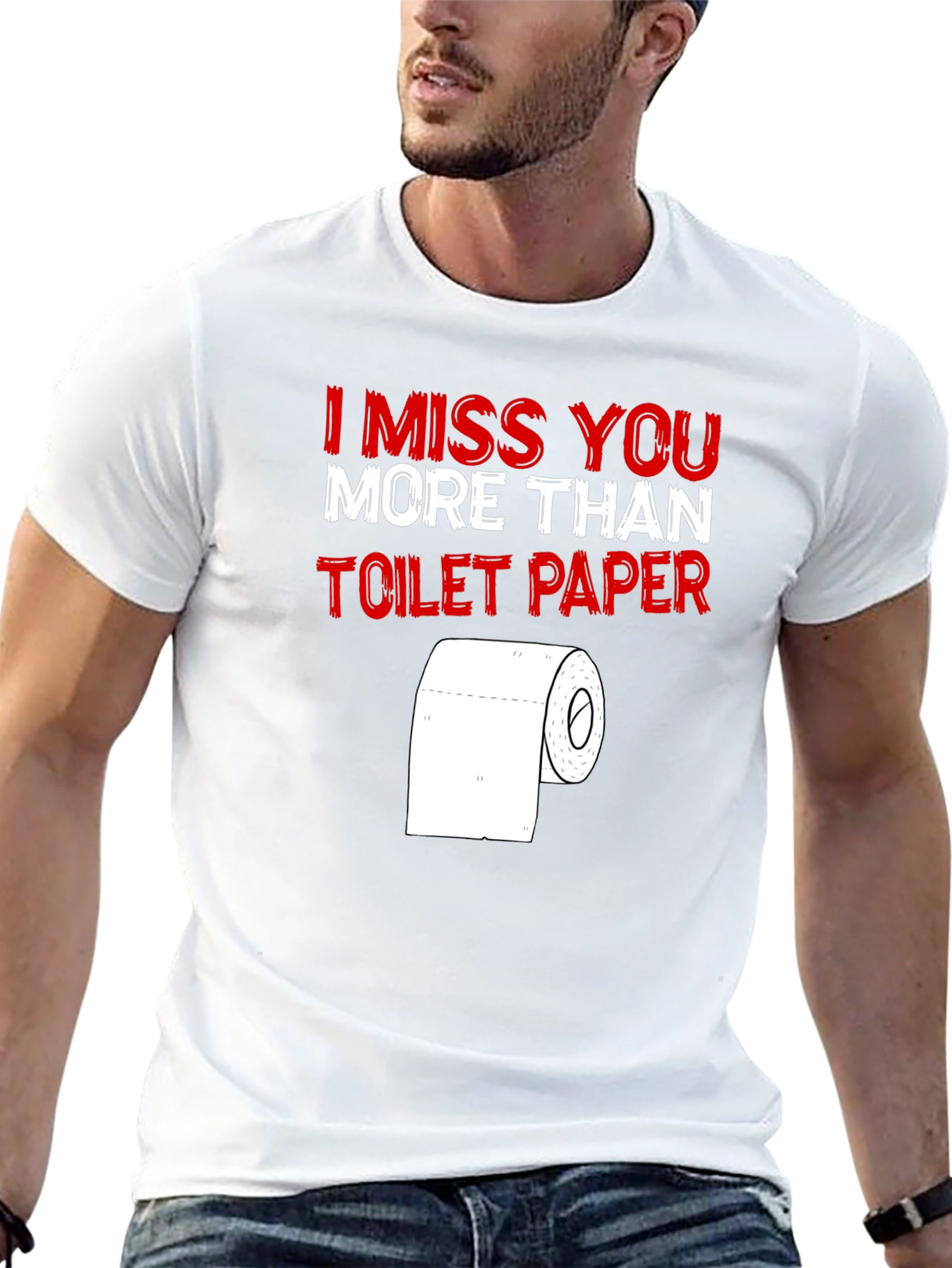 Black I Miss You More Than Toilet Paper - Funny T-Shirt view 13