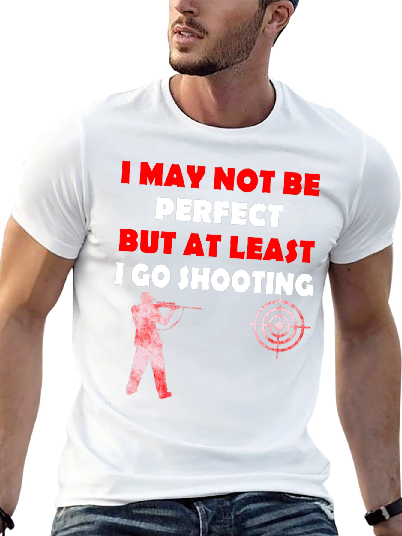 Shooting T-Shirt - I May Not Be Perfect - 13