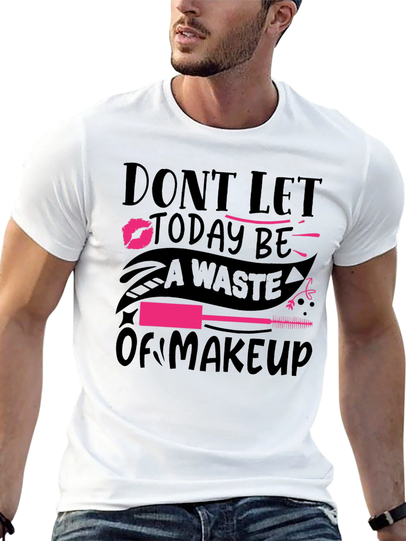 Black Makeup Lover T-Shirt - 'Don't Let Today Be A Waste of Makeup' view 13