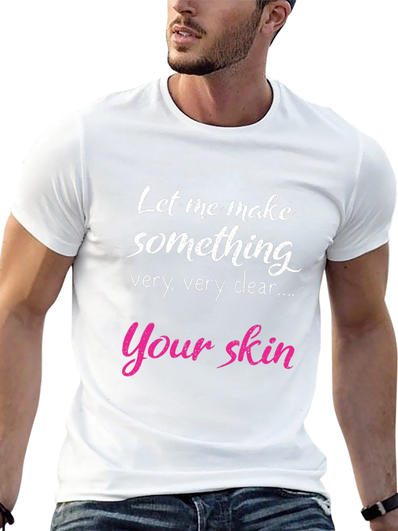 Black Funny Skin T-Shirt - Let Me Make Something Clear view 13