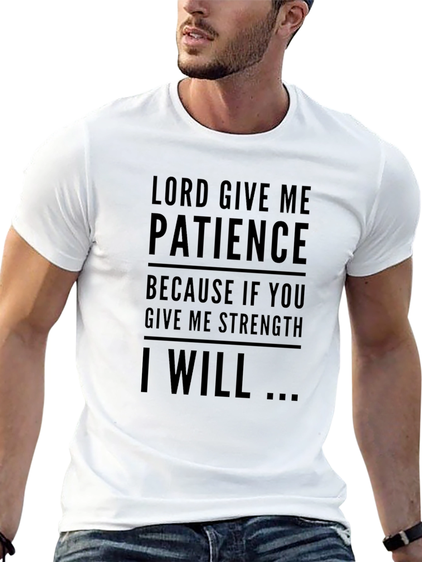 Black Lord Give Me Patience T-Shirt Funny Saying Sarcastic Tee view 13