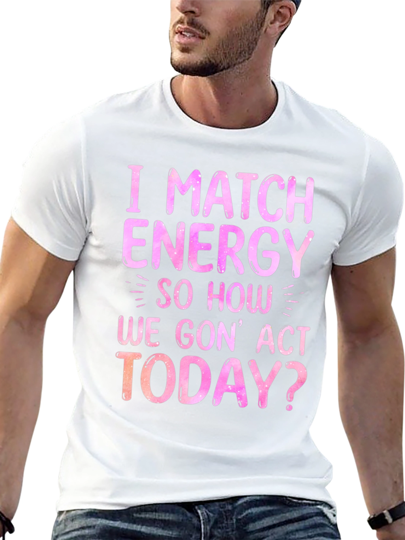 Black I Match Energy Graphic T-Shirt - Trendy Slogan Tee view 13