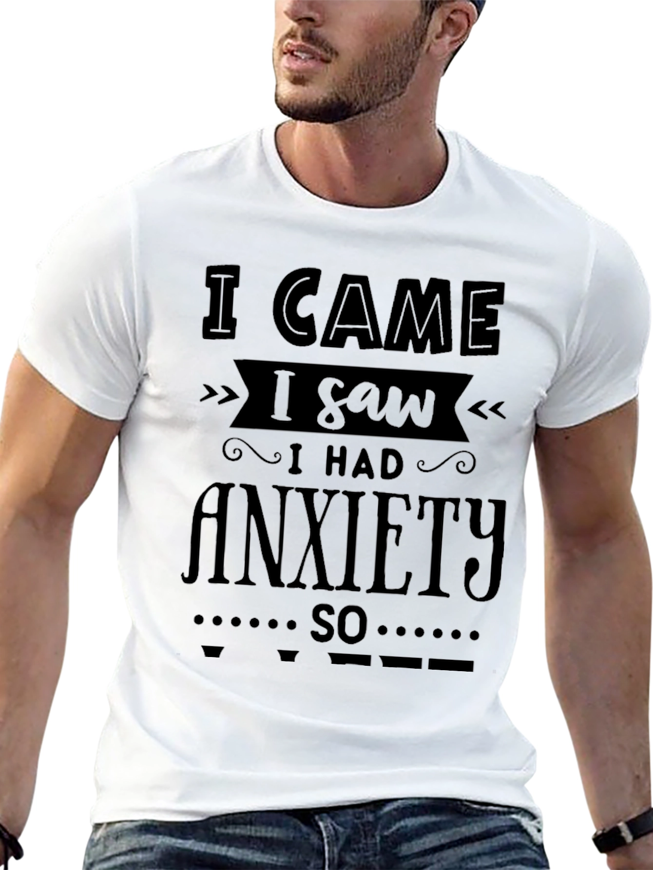 Black I Came I Saw I Had Anxiety T-Shirt view 13