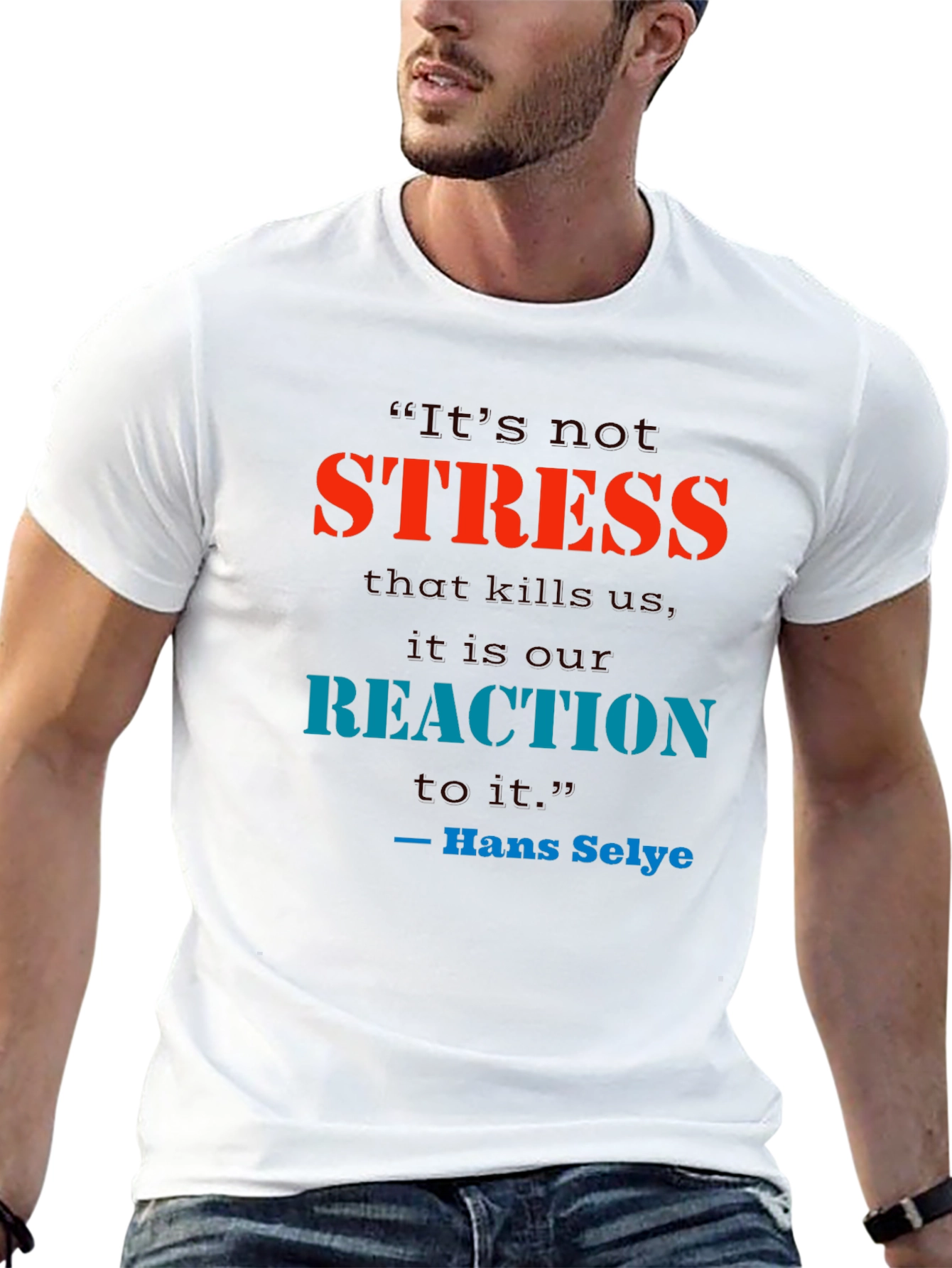 Black Stress Quote T-Shirt - Reaction Matters view 13
