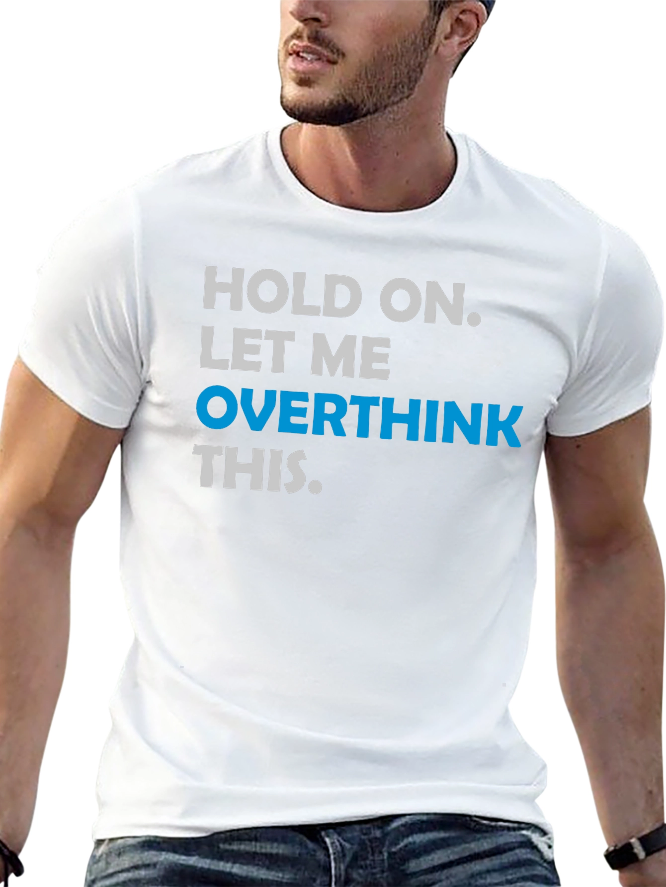 Black Hold On. Let Me Overthink This T-Shirt view 13