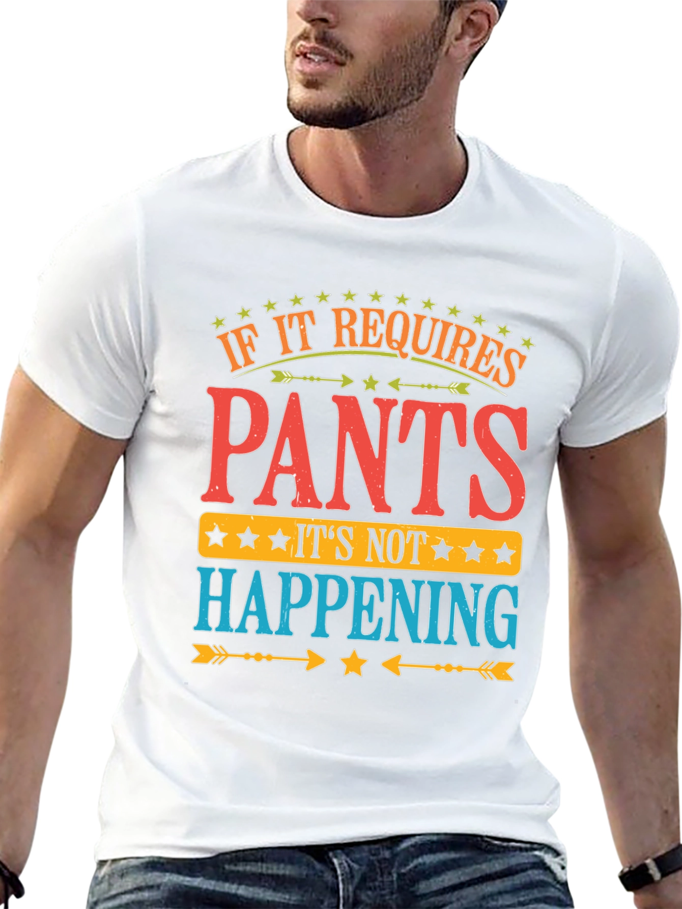 Black Pants? Not Happening! Funny Graphic T-Shirt view 13