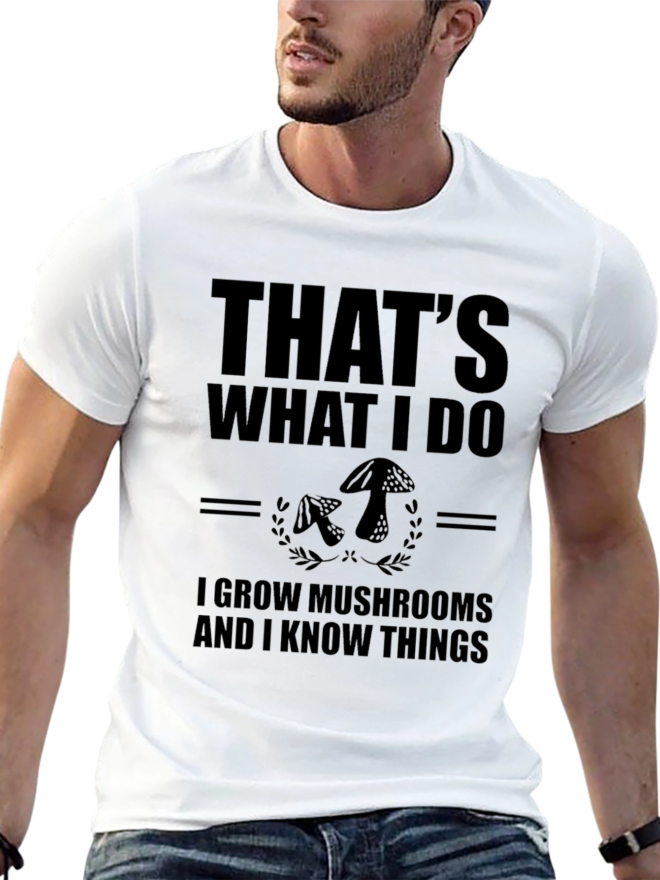 Mushroom Grower T-Shirt - That's What I Do Graphic Tee - 13