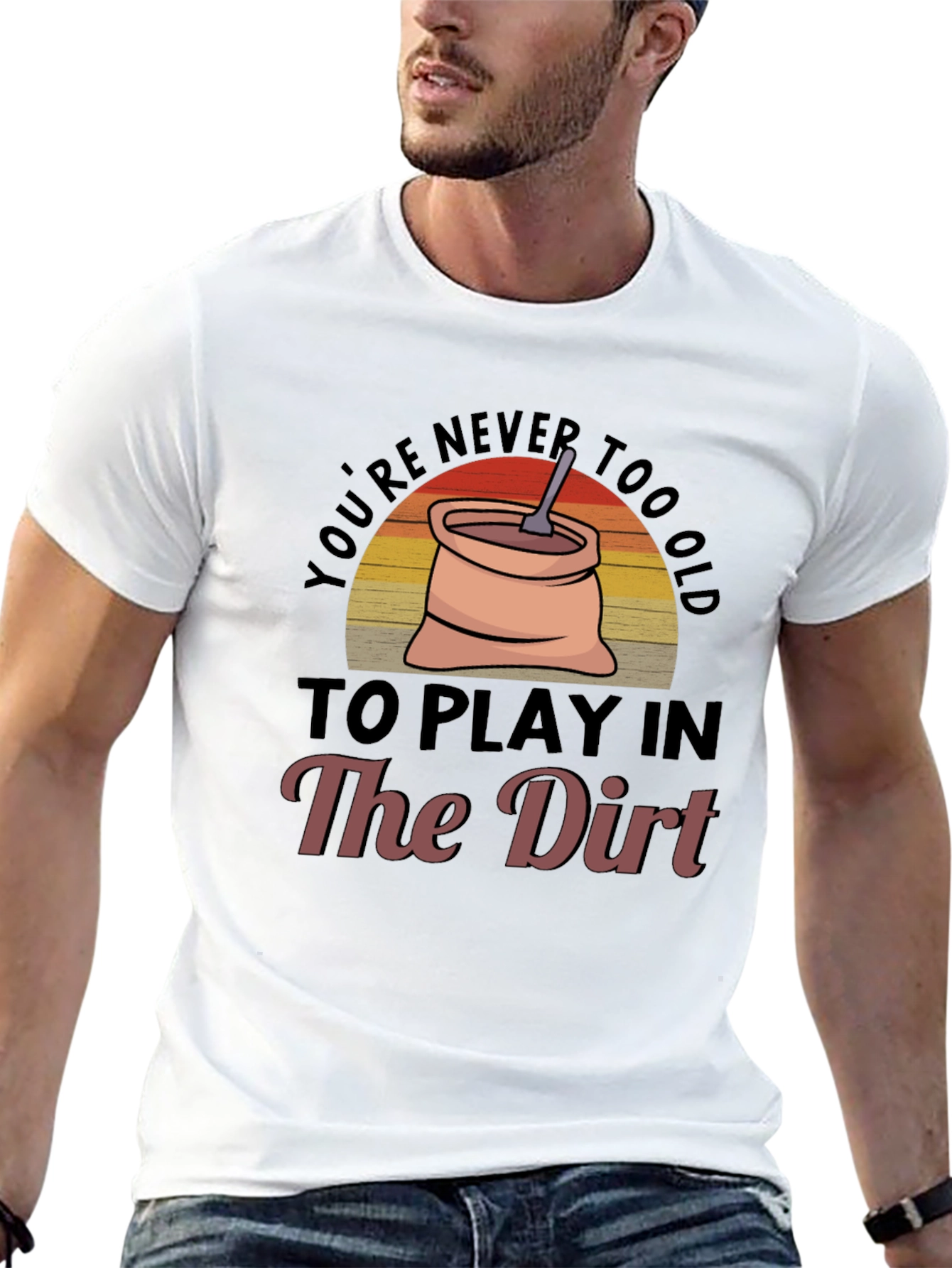 Black You're Never Too Old To Play In The Dirt Graphic Tee view 13