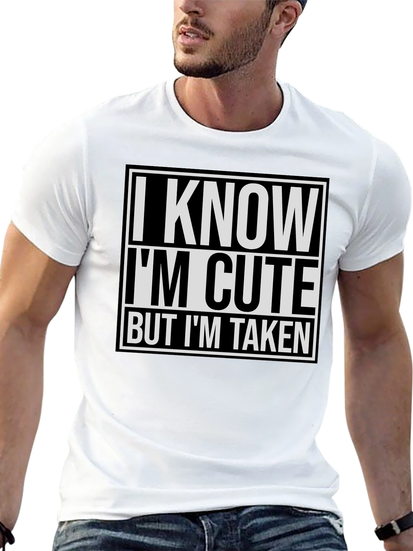 I Know I'm Cute But I'm Taken T-Shirt - 13