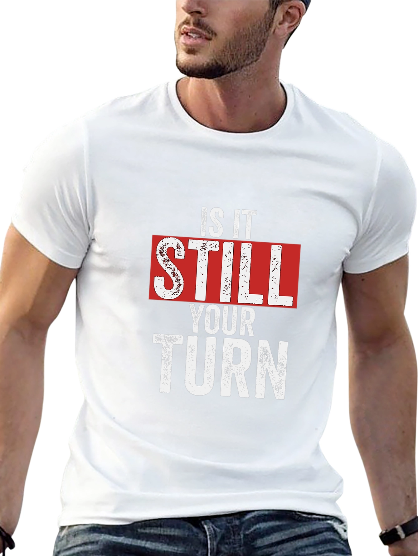 Is It Still Your Turn T-Shirt - Funny Game Night Tee - 13