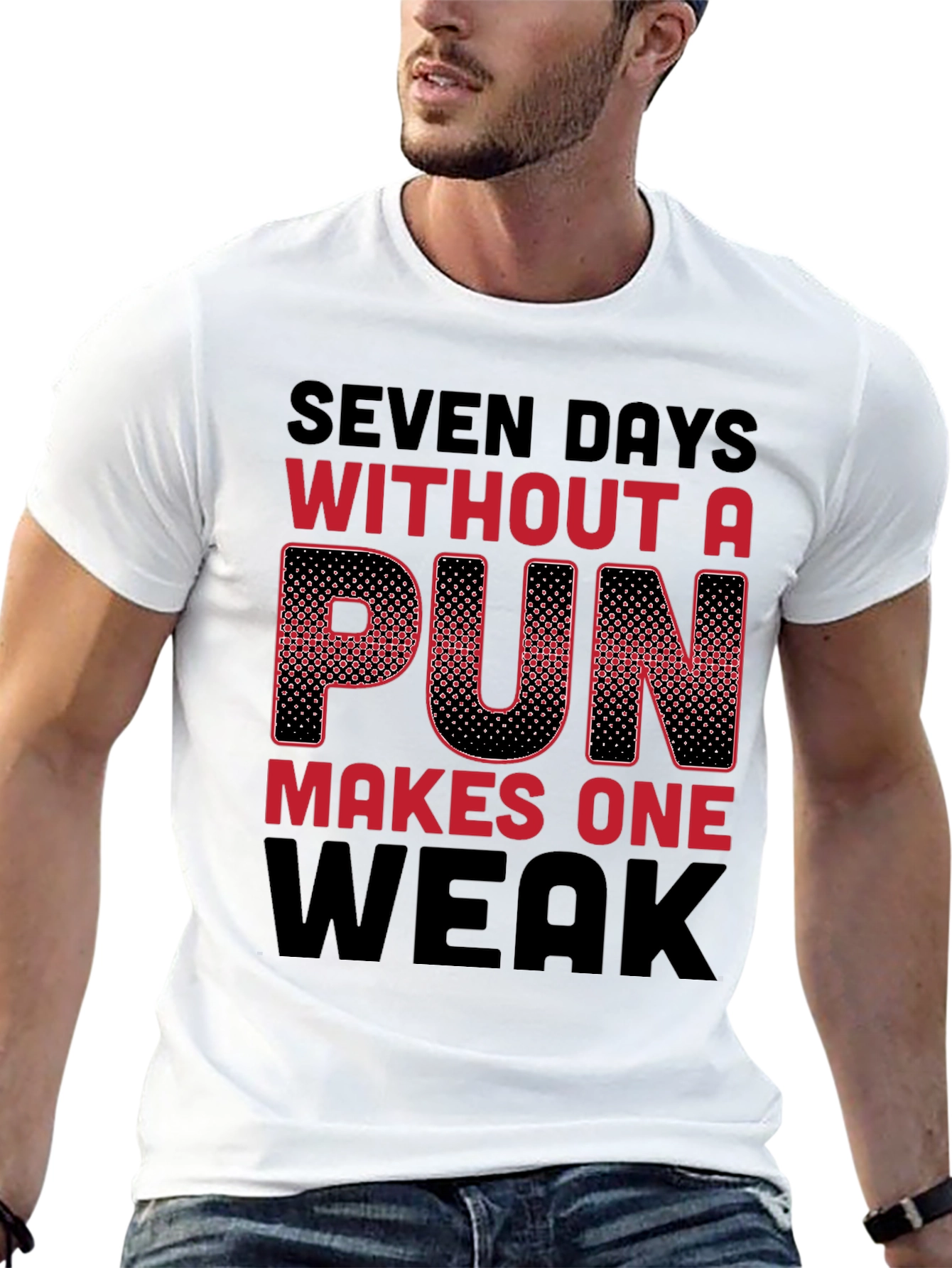 Black Seven Days Without a Pun Funny T-Shirt view 13