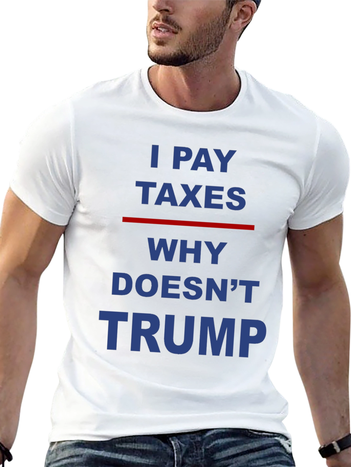 Black I Pay Taxes Why Doesn't Trump Slogan T-Shirt view 13