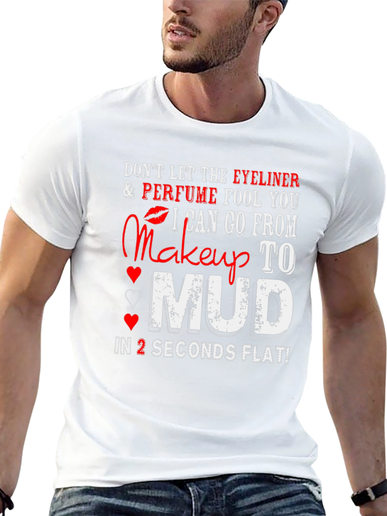 Black Makeup to Mud T-Shirt: Eyeliner Perfume Funny Tee view 13