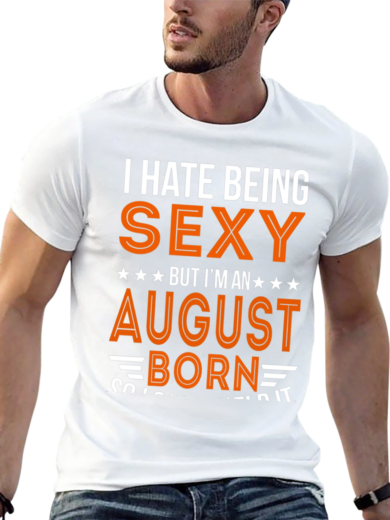Black I Hate Being Sexy August Born T-Shirt view 13