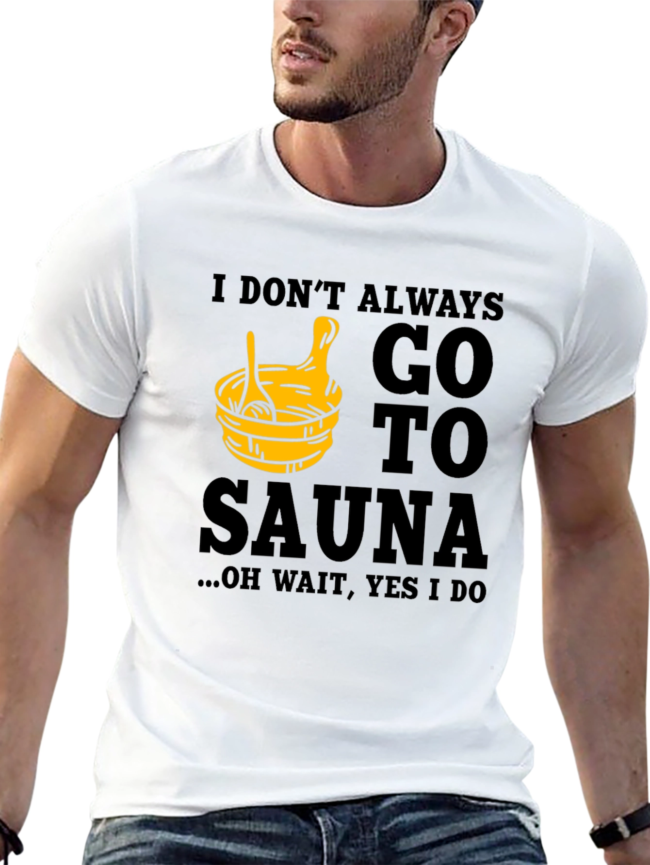 Black I Don't Always Go to Sauna T-Shirt view 13
