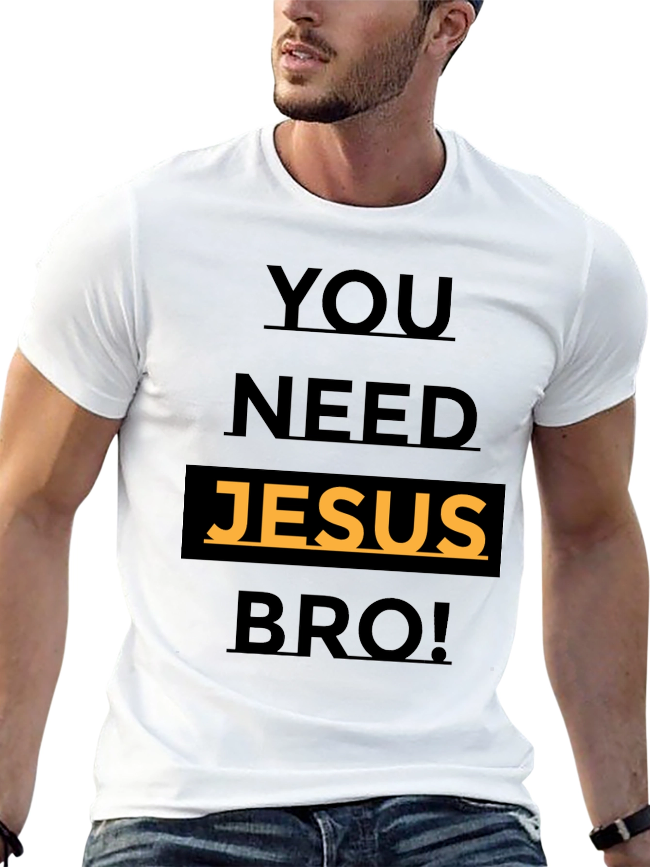 Black You Need Jesus Bro! Graphic T-Shirt view 13