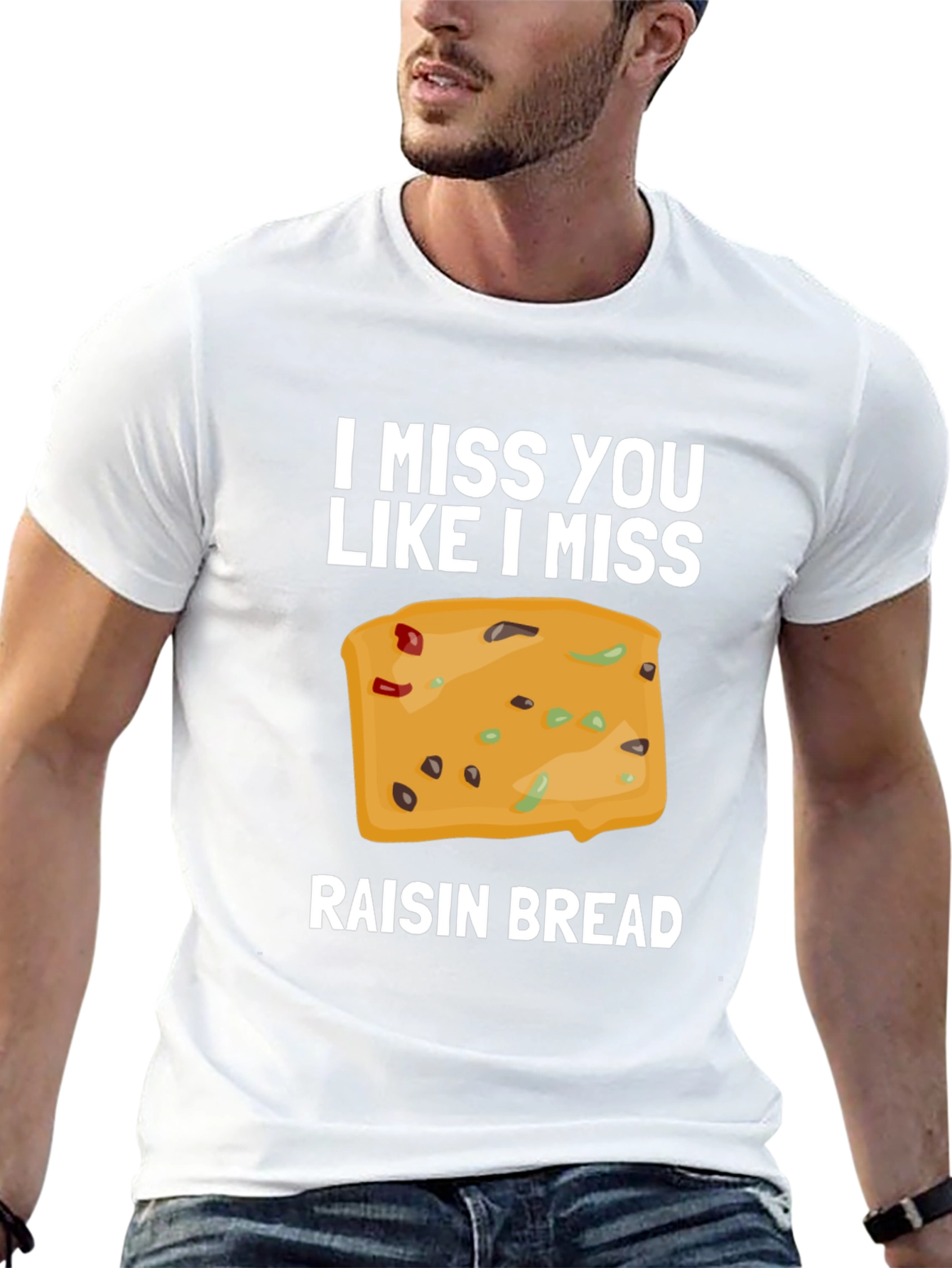 Black I Miss You Like I Miss Raisin Bread T-Shirt view 13
