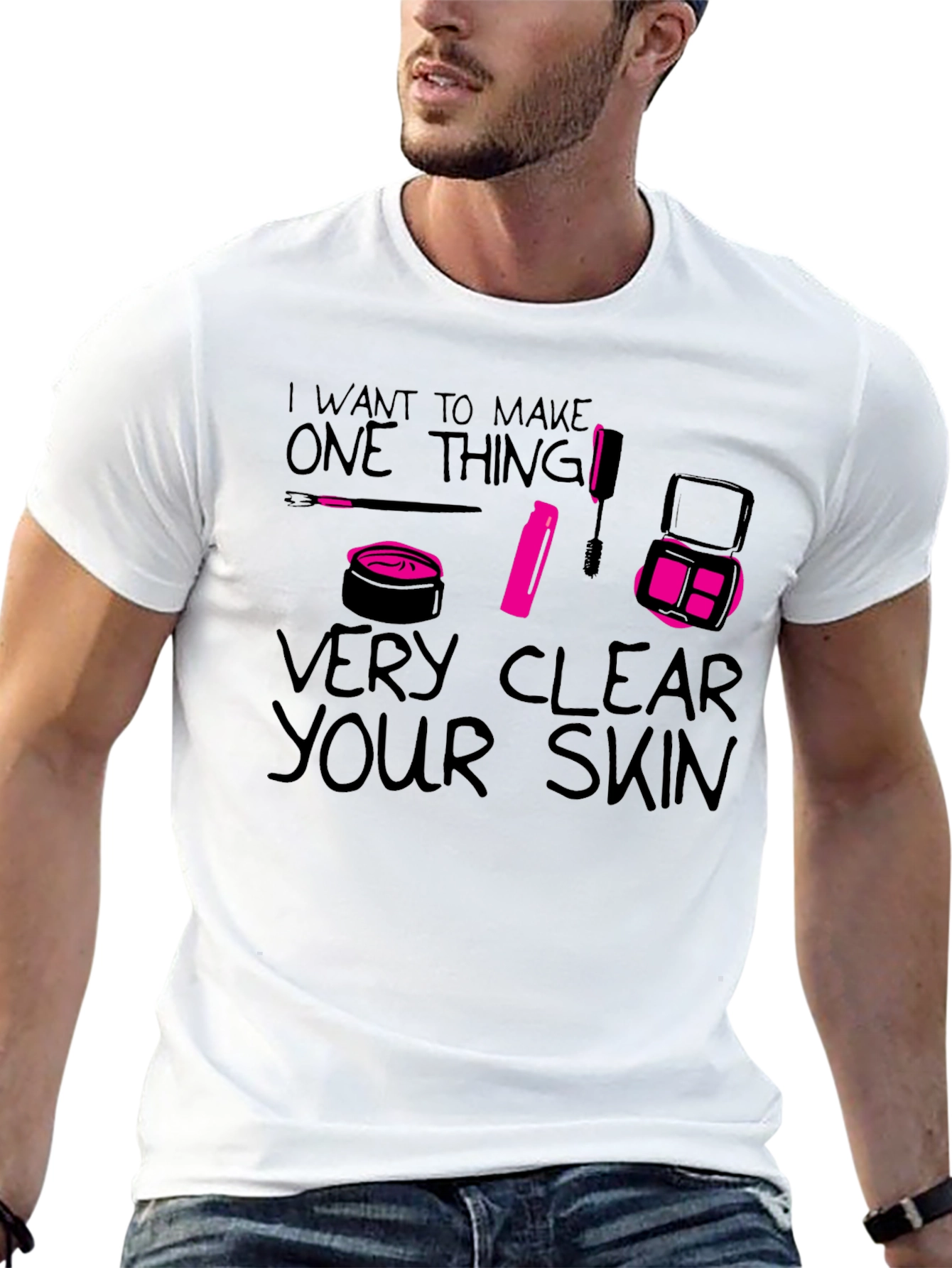 Black I Want to Make One Thing Very Clear Your Skin T-Shirt view 13