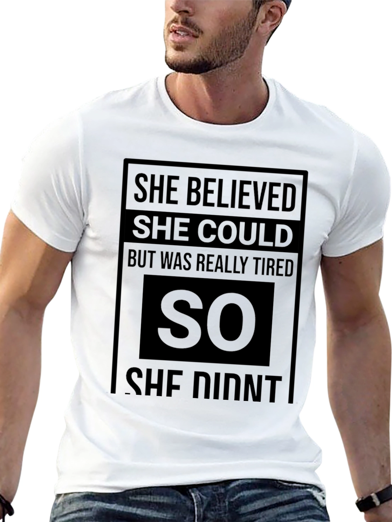 Black Funny Graphic Tee: "She Believed She Could So She Didn't" view 13