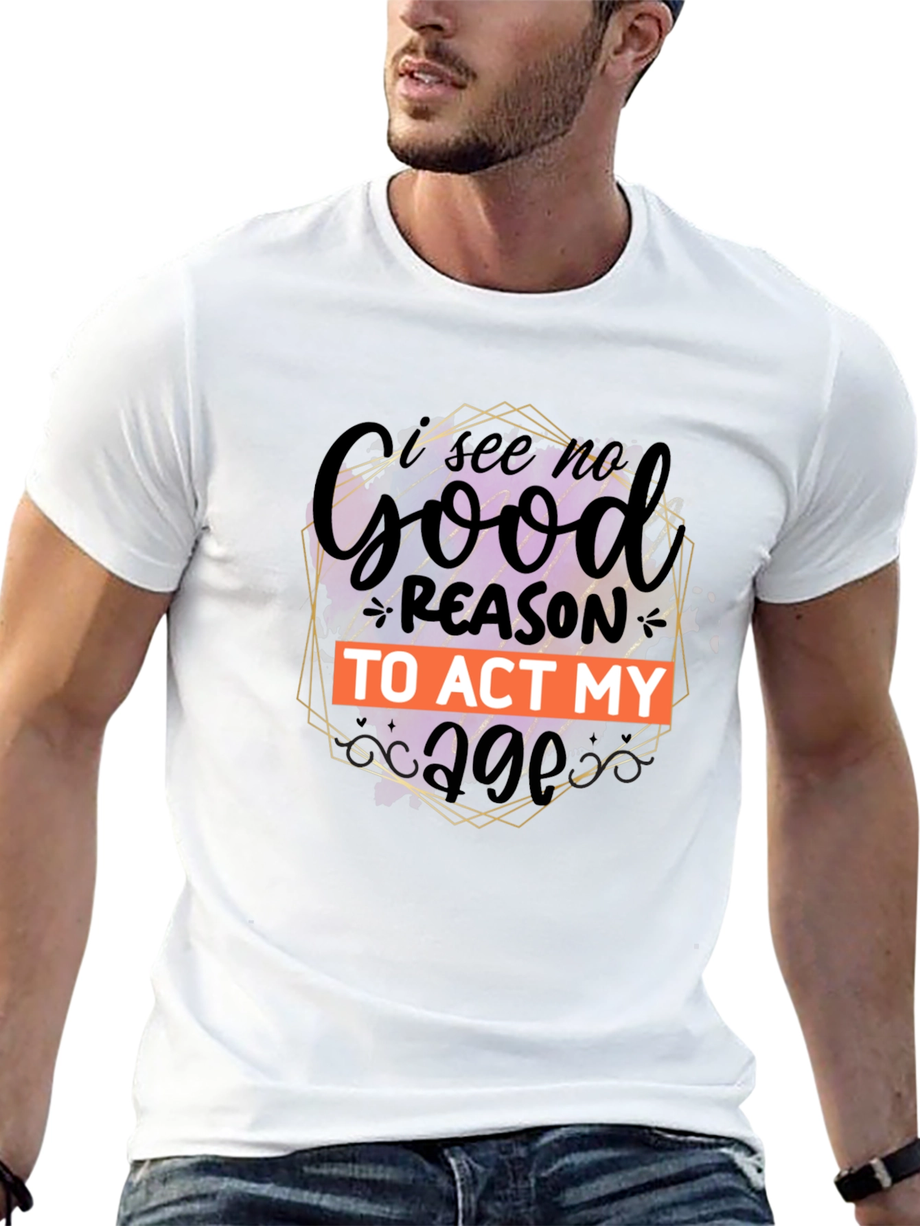 Black Funny 'I See No Good Reason to Act My Age' Graphic Tee view 13