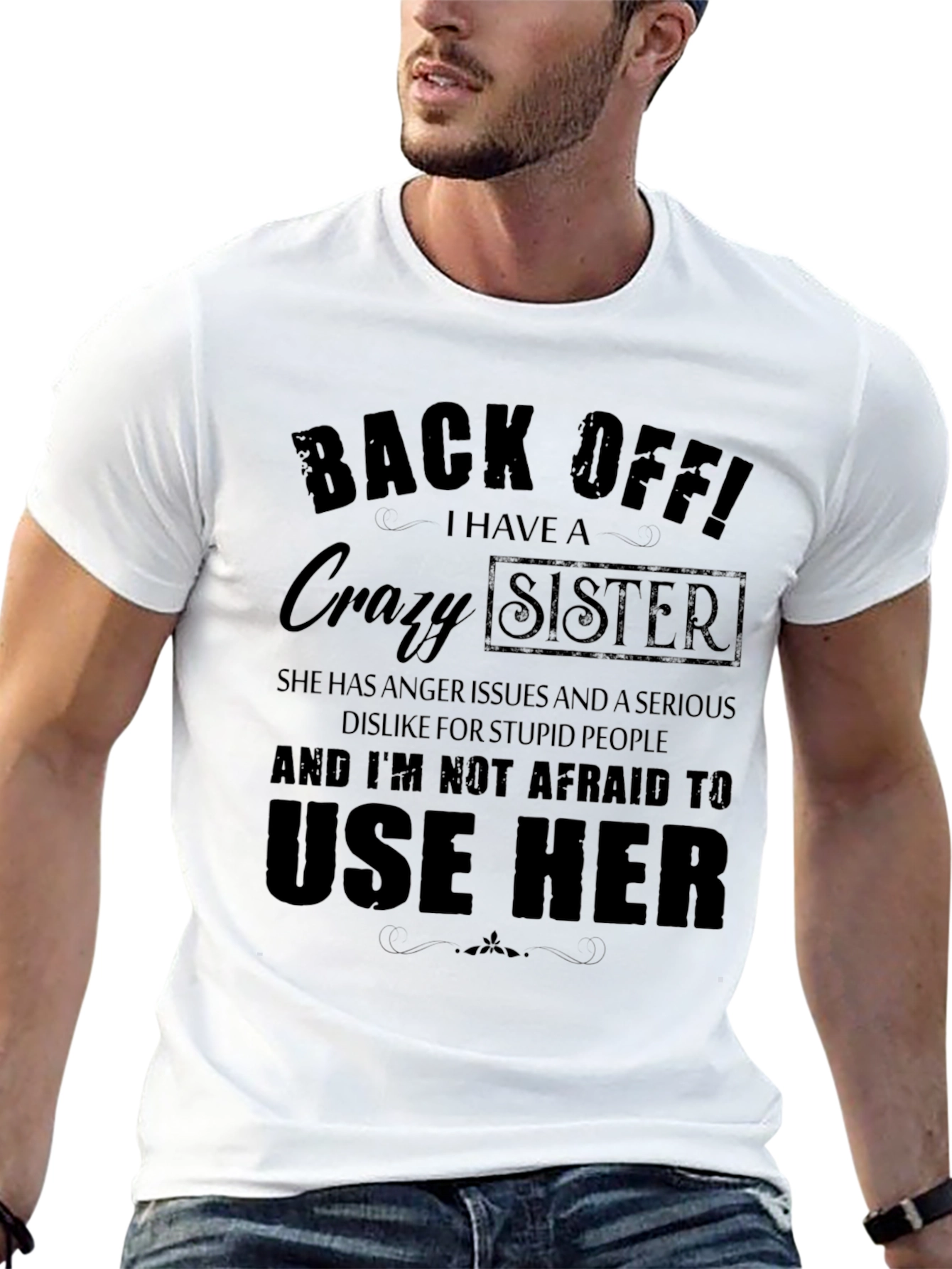 Black Back Off! I Have A Crazy Sister T-Shirt view 13