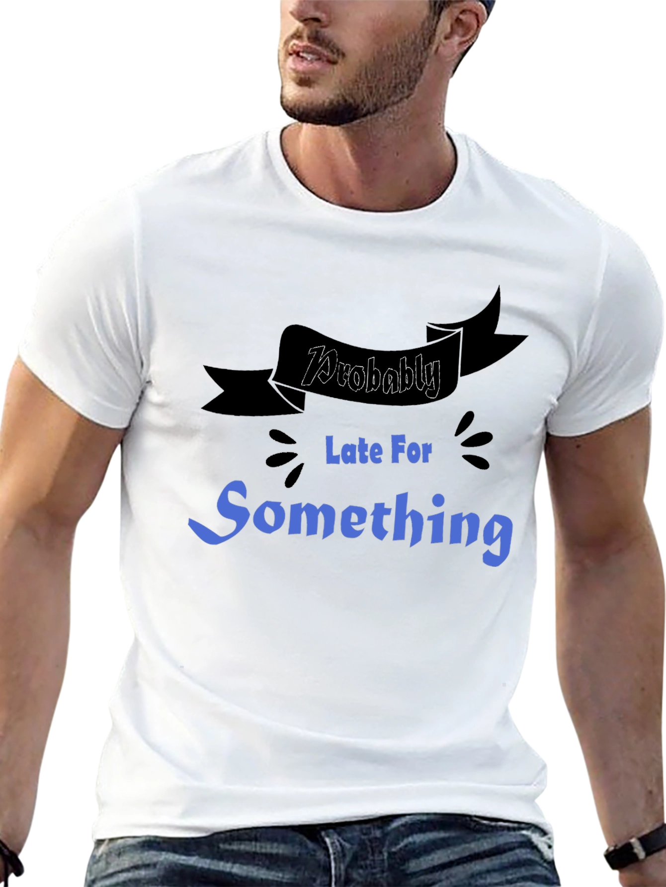 Black Funny "Probably Late For Something" Graphic Tee view 13