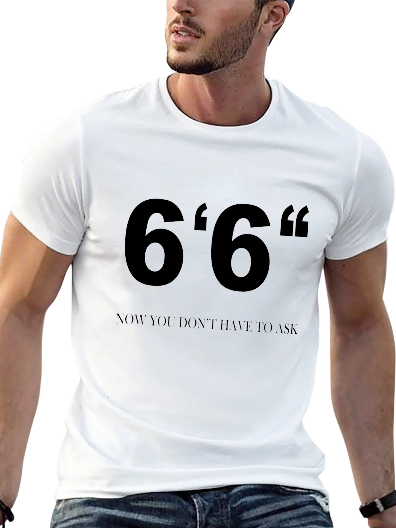 Black 6'6" Height T-Shirt - Now You Don't Have To Ask! view 13