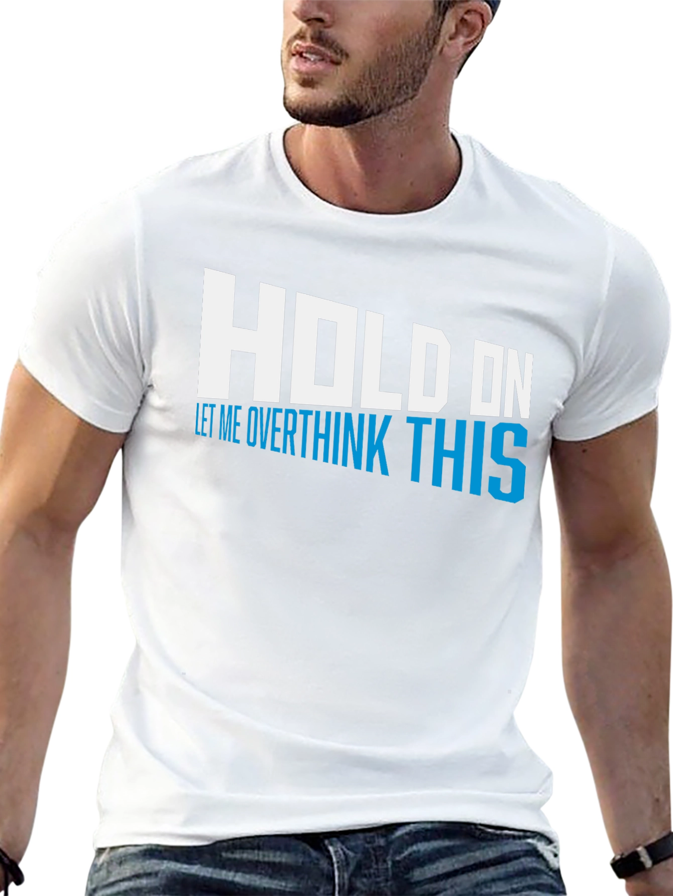 Black Hold On Overthink This Tee - Funny Graphic T-Shirt view 13