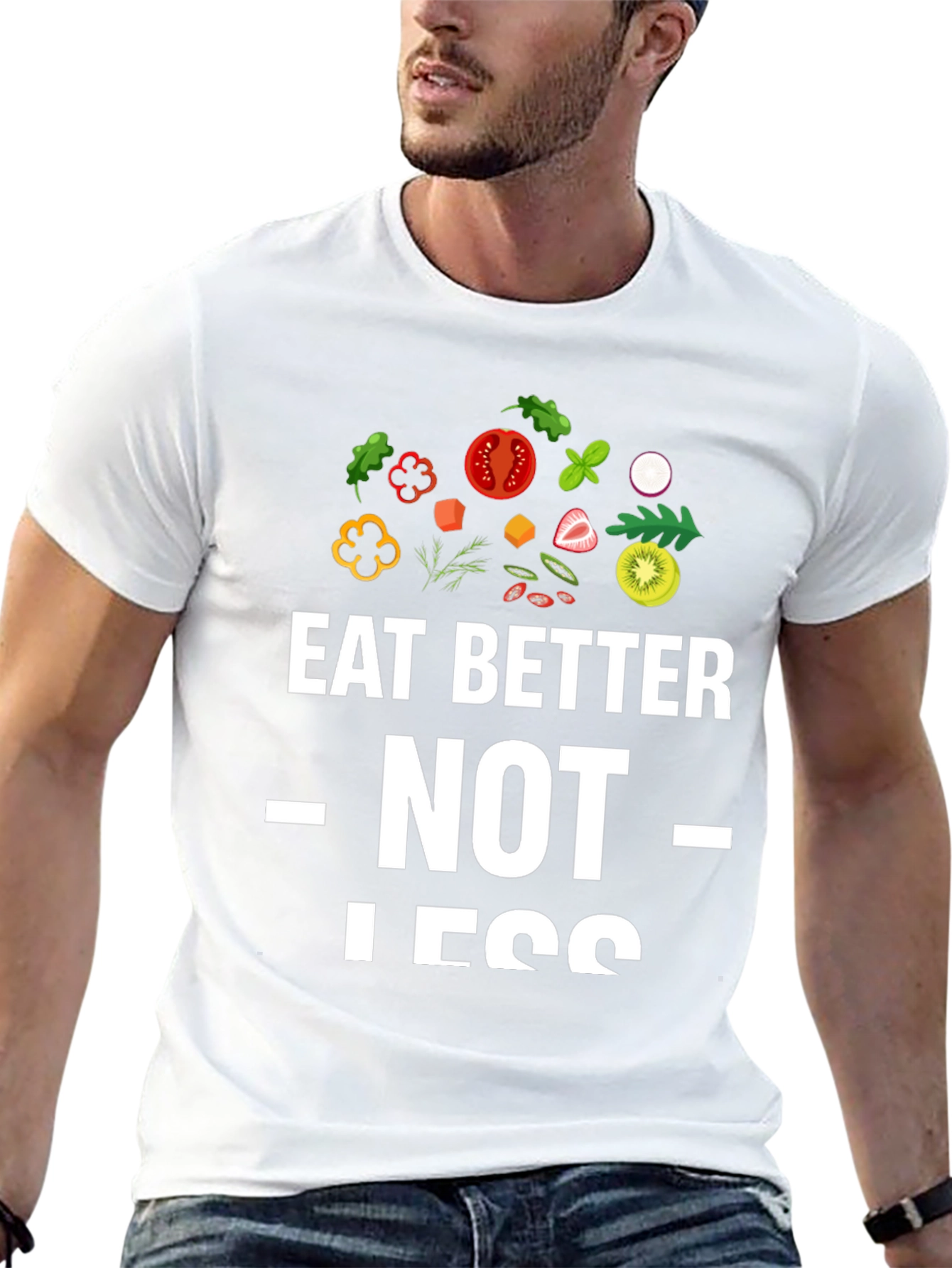 Eat Better Not Less T-Shirt - Health Conscious Tee - 13