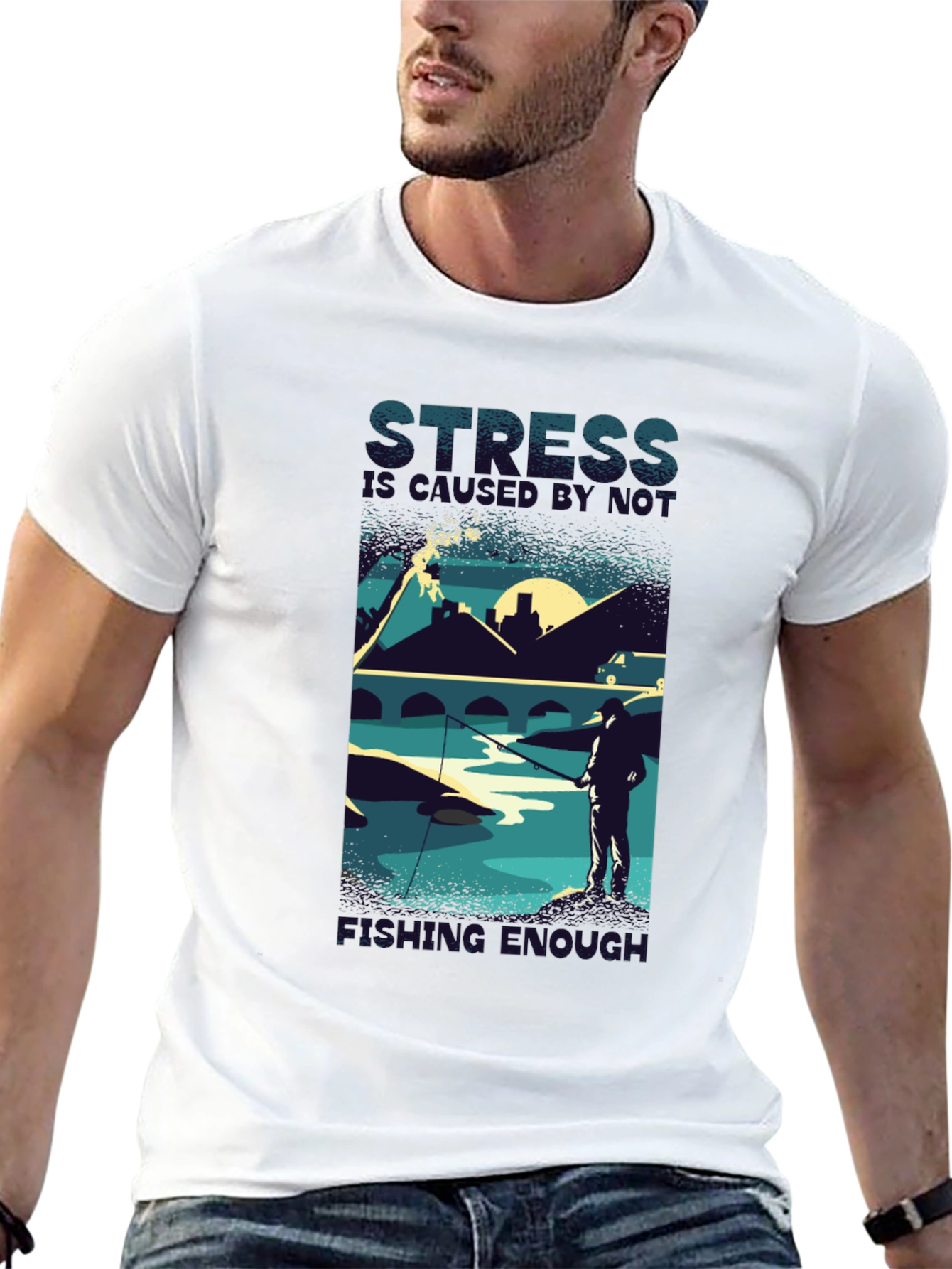 Stress Doesn't Go Fishing Enough T-Shirt - 13