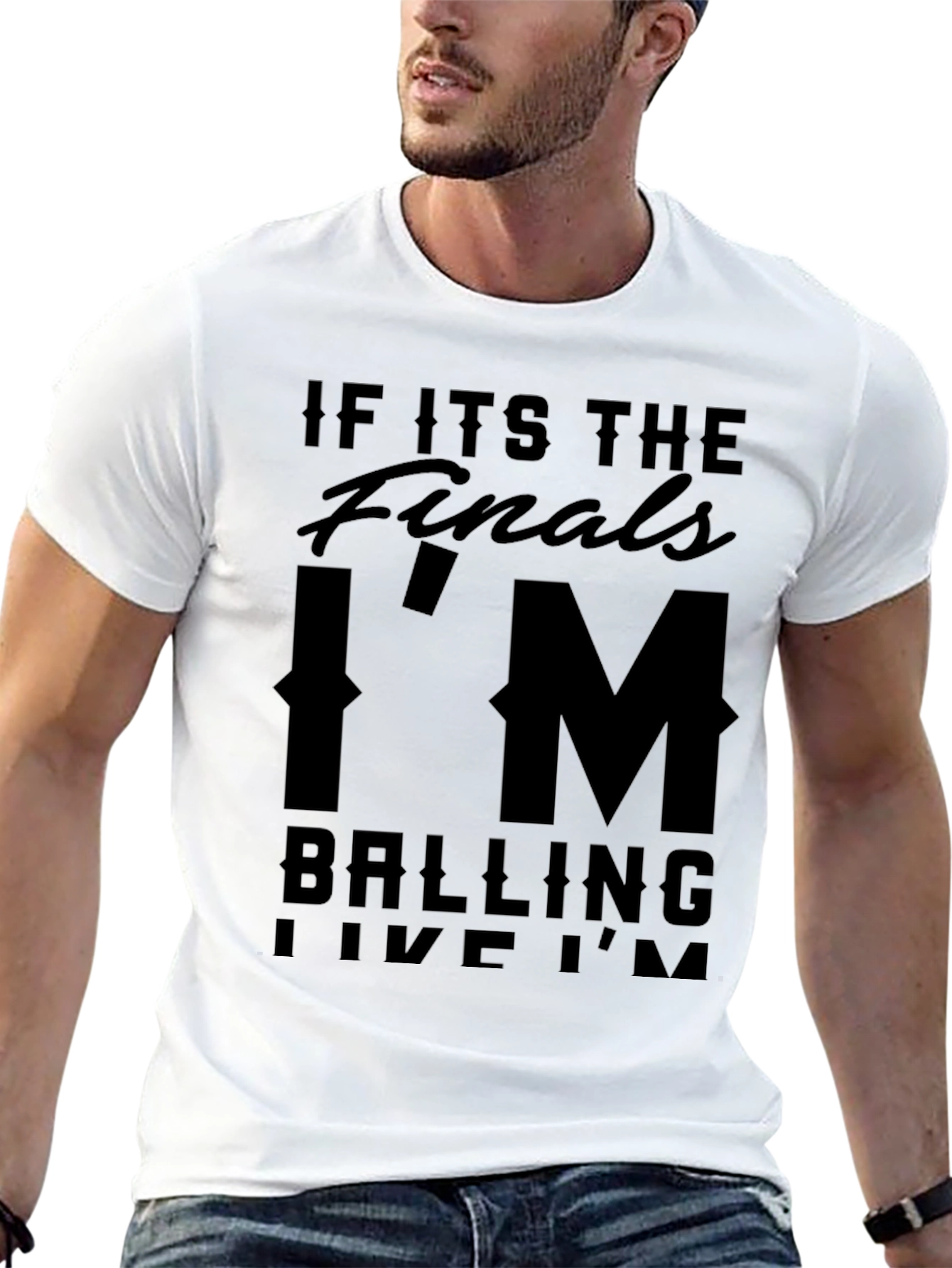Black If Its The Finals I'm Balling T-Shirt view 13
