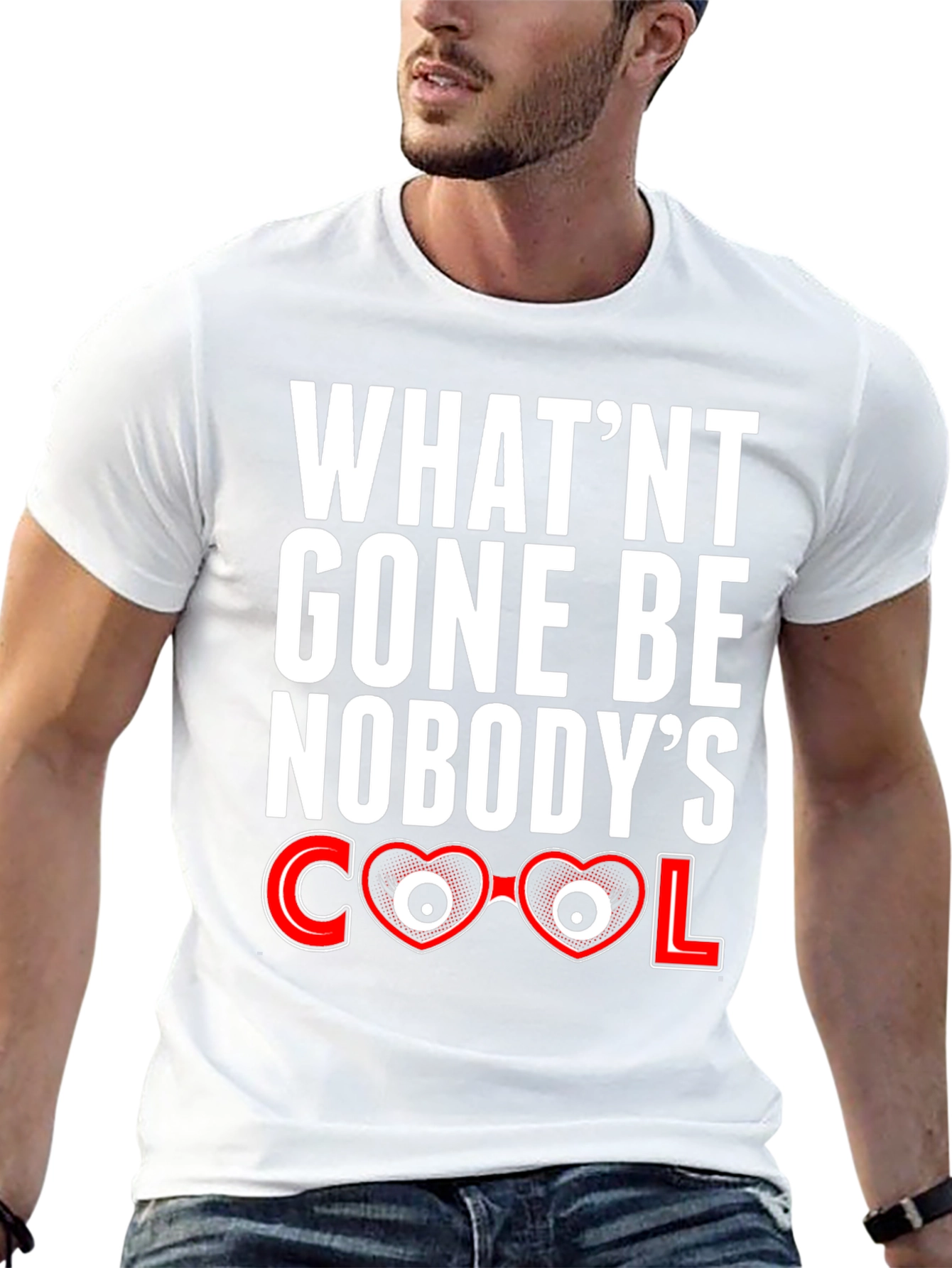 Black What'nt Gone Be Nobody's Cool T-Shirt view 13