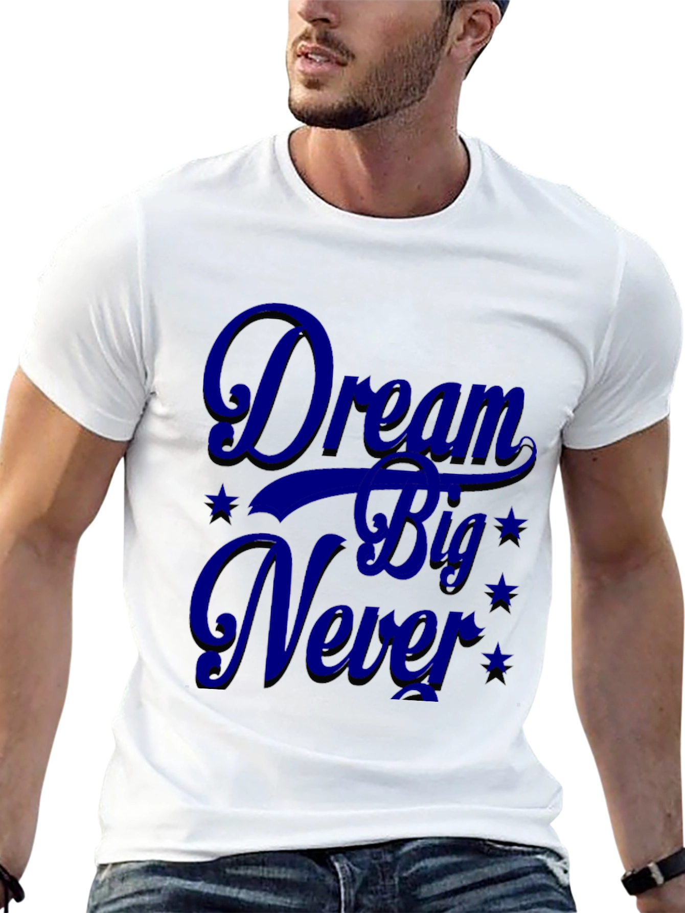 Dream Big Never T-Shirt - 13