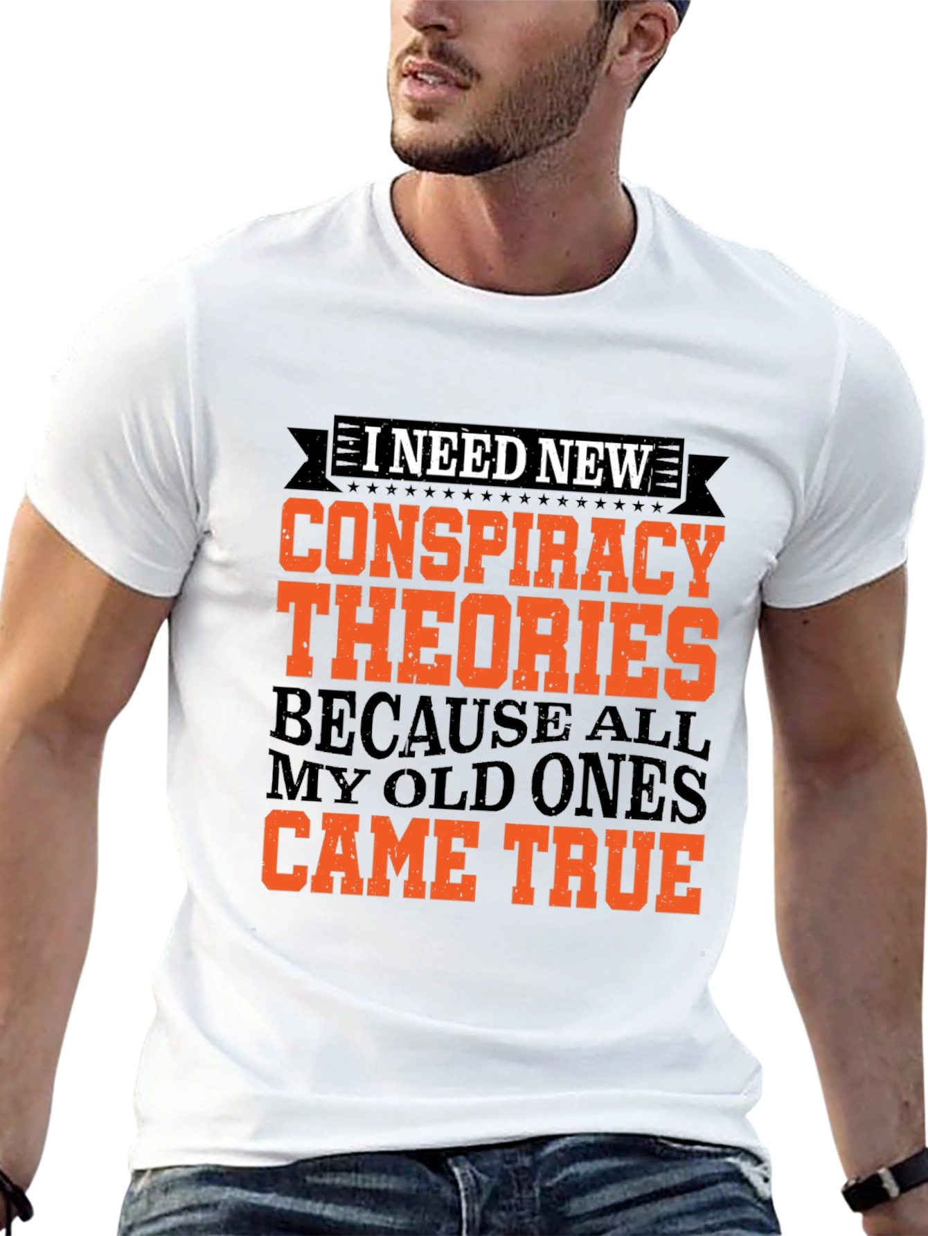 Black Conspiracy Theories T-Shirt - All My Old Ones Came True Funny Tee view 13