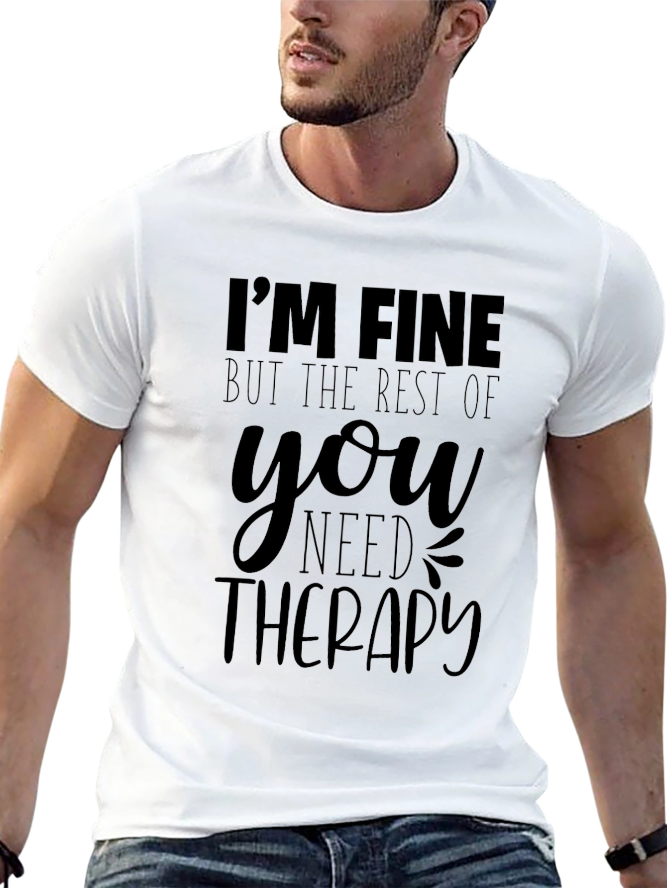 Black I'm Fine, But the Rest of You Need Therapy T-Shirt view 13