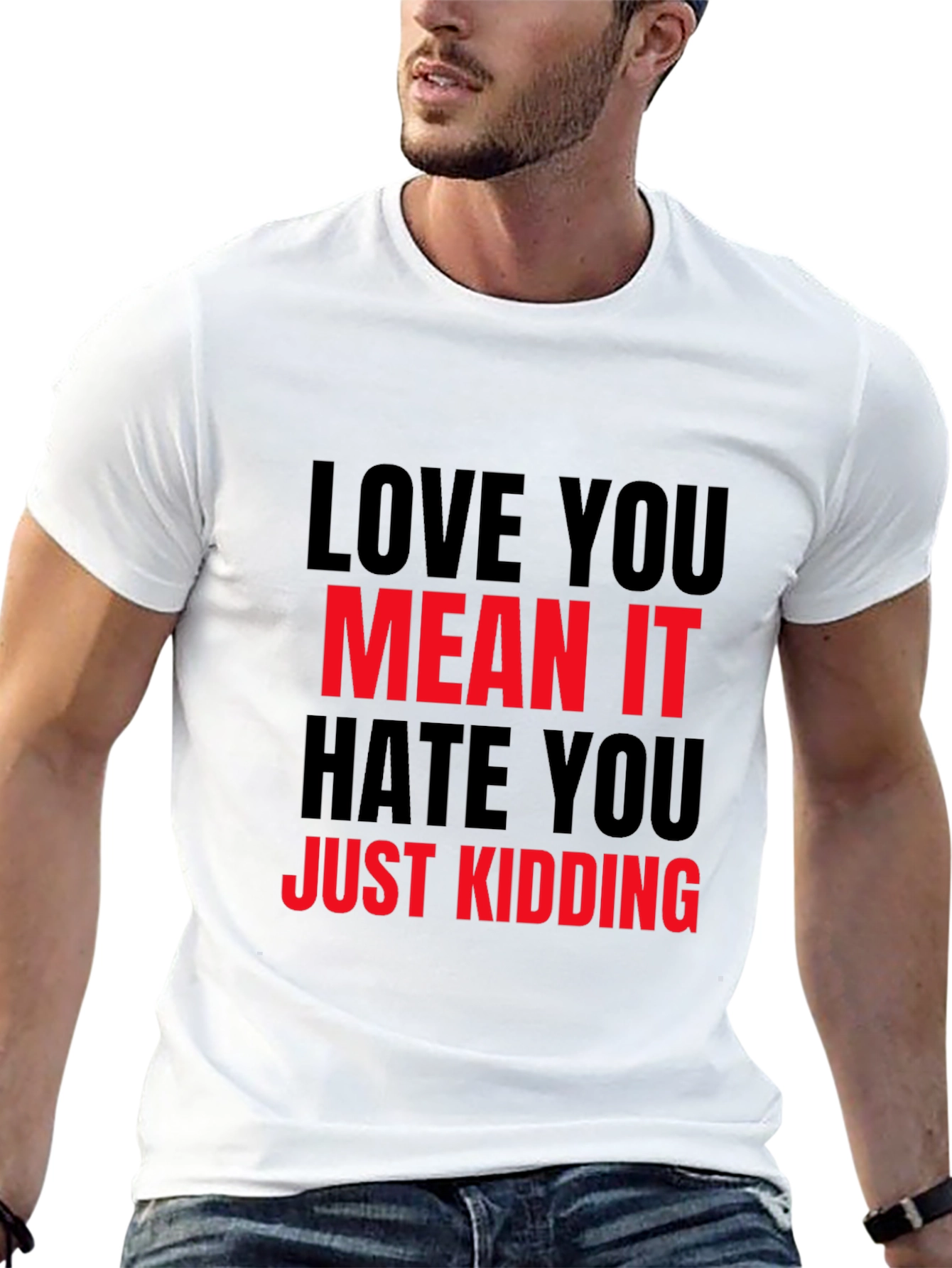 Black Love You Mean It Sarcastic Graphic Tee view 13